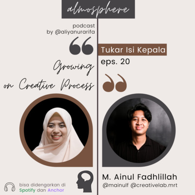Tukar Isi Kepala eps. 20 - Growing on Creative Process (w/ @mainulf @creativelab.mrt)