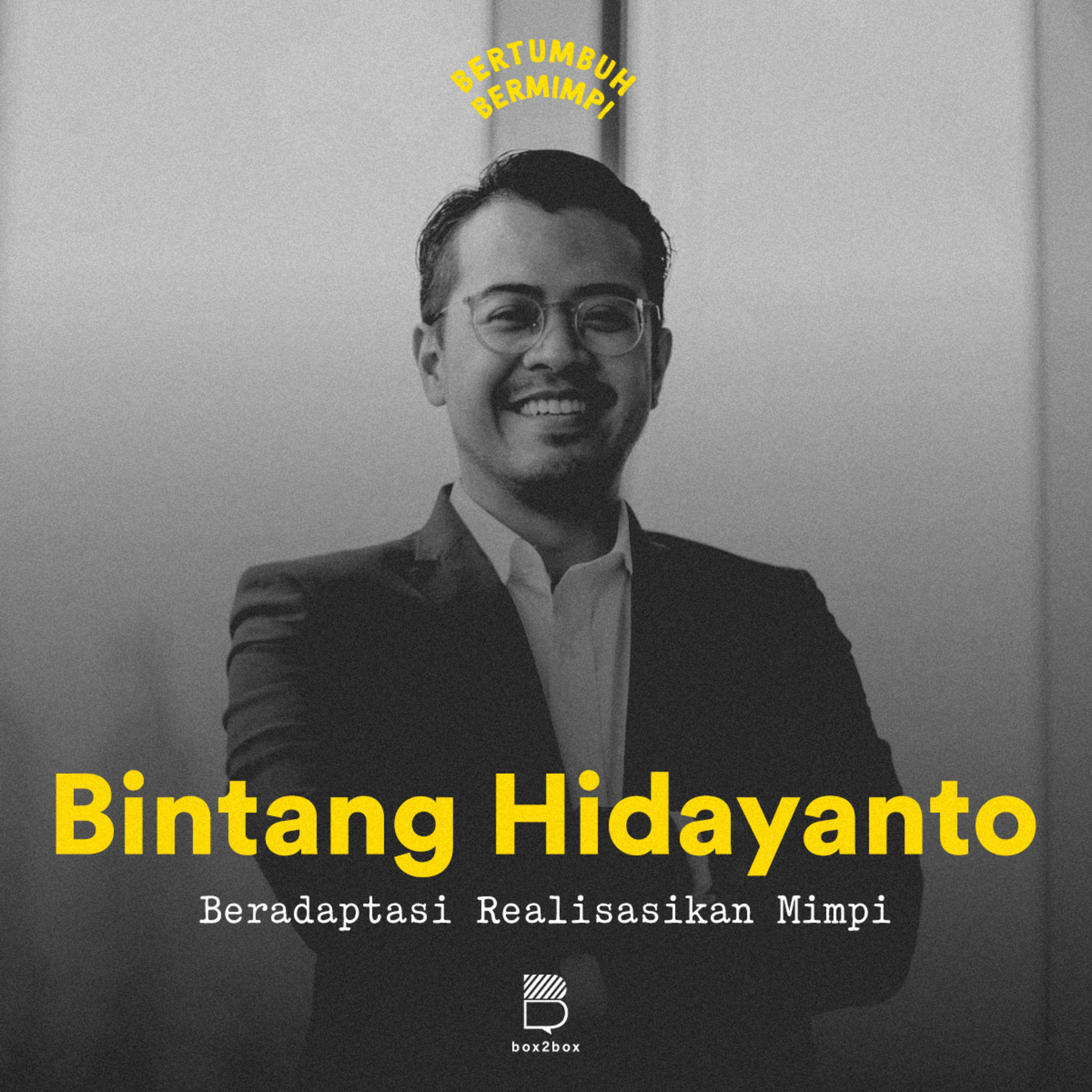 Beradaptasi Realisasikan Mimpi feat. Bintang Hidayanto