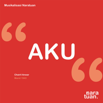 14. Aku - Chairil Anwar (Musikalisasi Puisi)