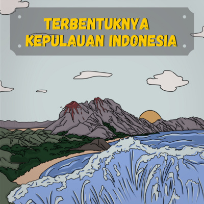  Sejarah Indonesia ❗️❗️❗️ - SEJARAH TERBENTUKNYA KEPULAUAN INDONESIA - SEJARAH INDONESIA