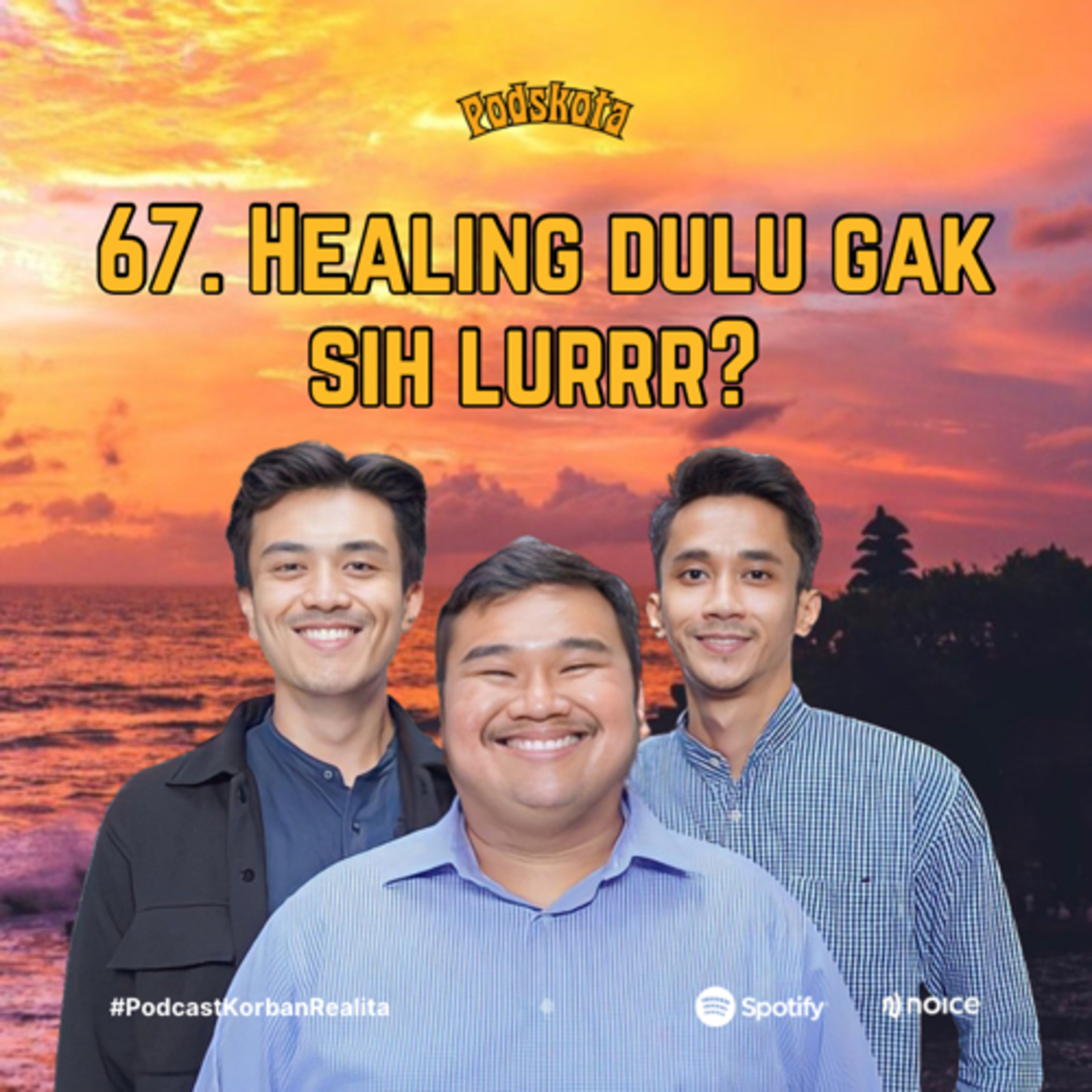 67. HEALING DULU GA SIH LURRR?
