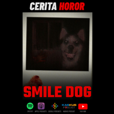 Cerita Horor - Smile Dog | Creepypasta