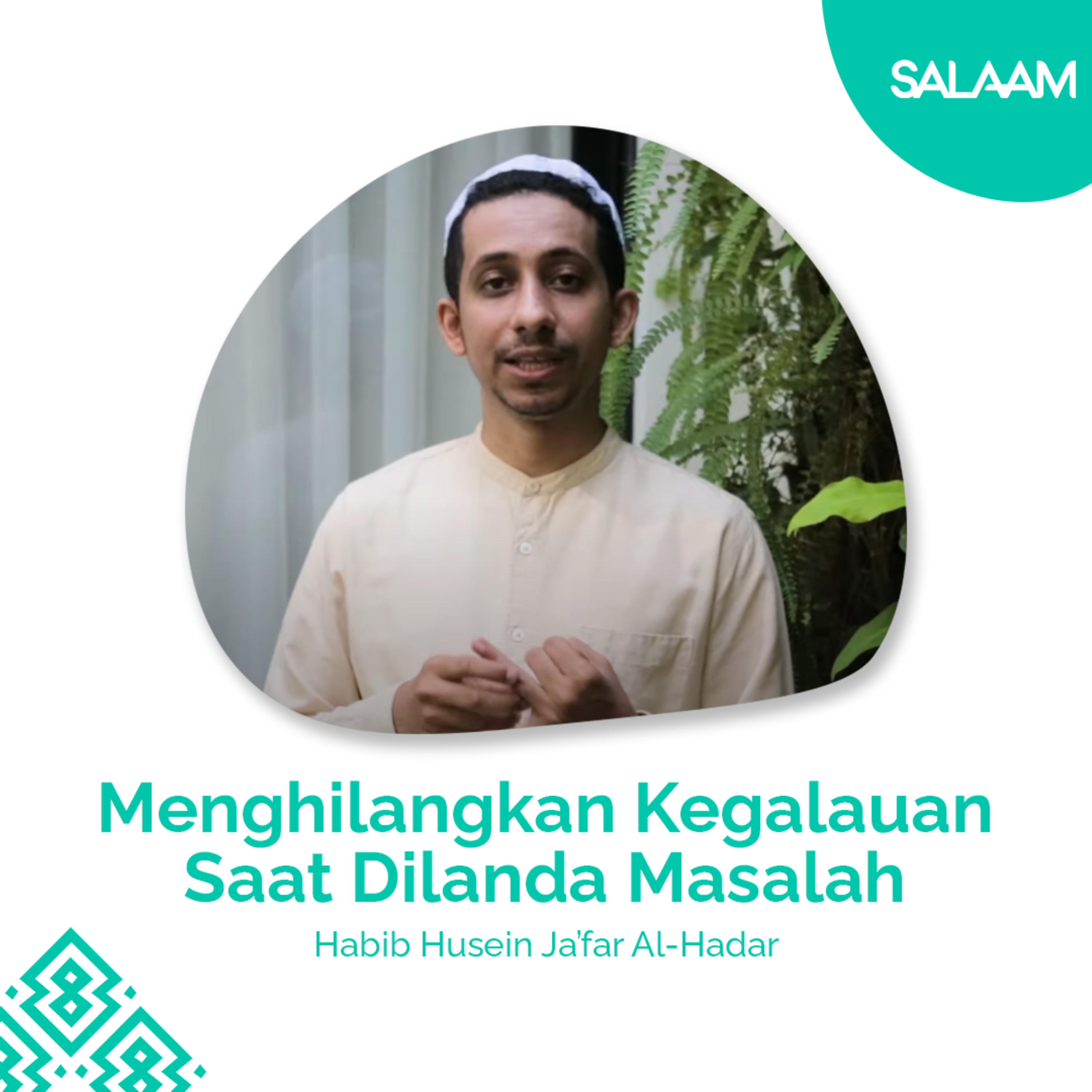 Menghilangkan Kegalauan Saat Dilanda Masalah - Habib Husein Ja'far Al-Hadar