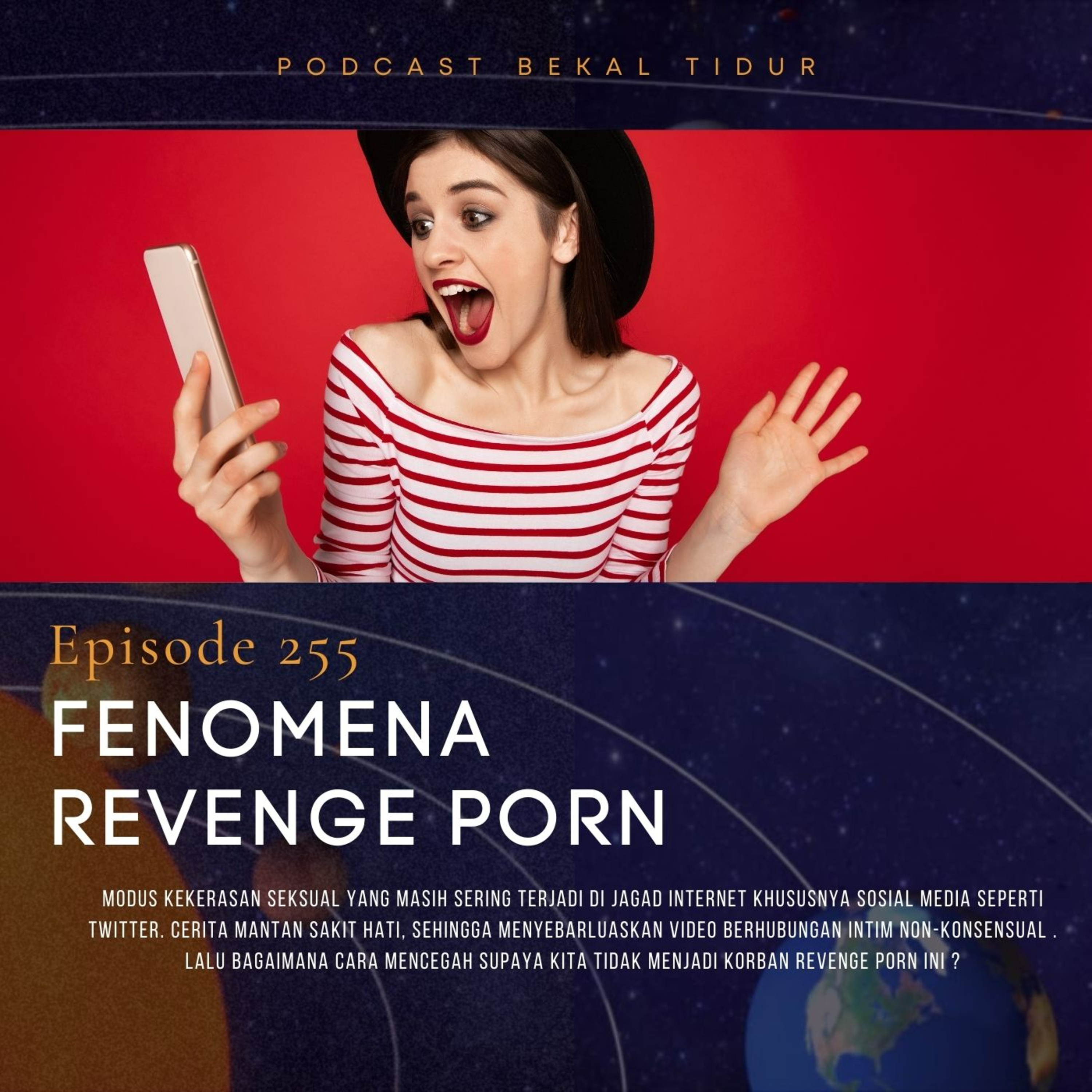 Podcast Bekal Tidur : Episode 255 - Fenomena Revenge Porn | Noice Podcast