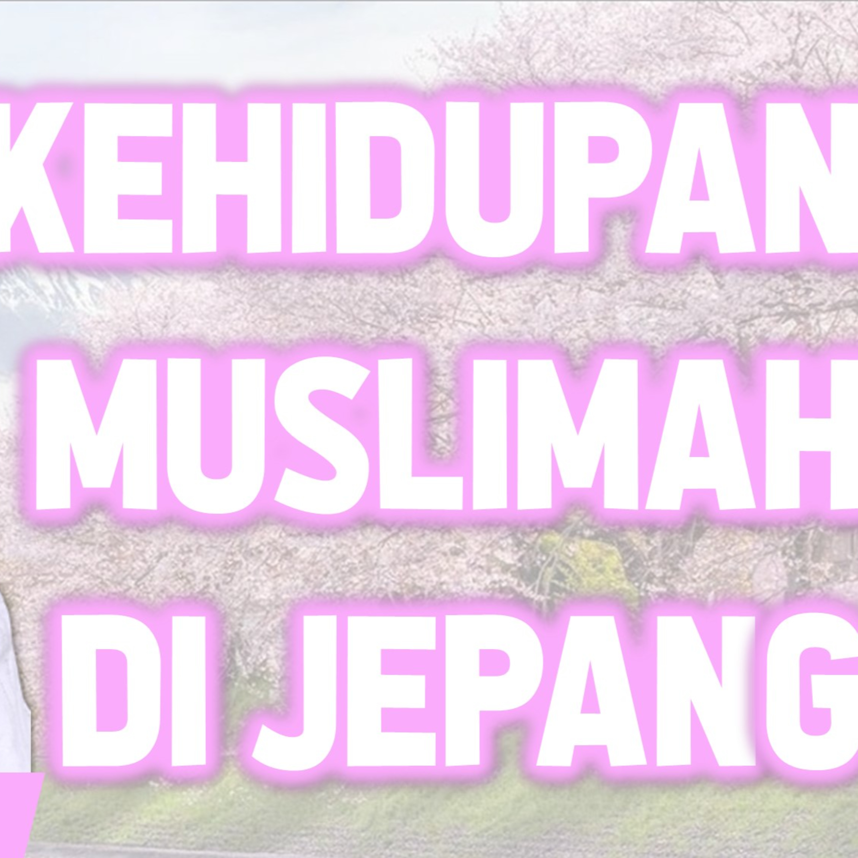 Kehidupan Muslimah di Jepang (Ft. Putri Ananda)
