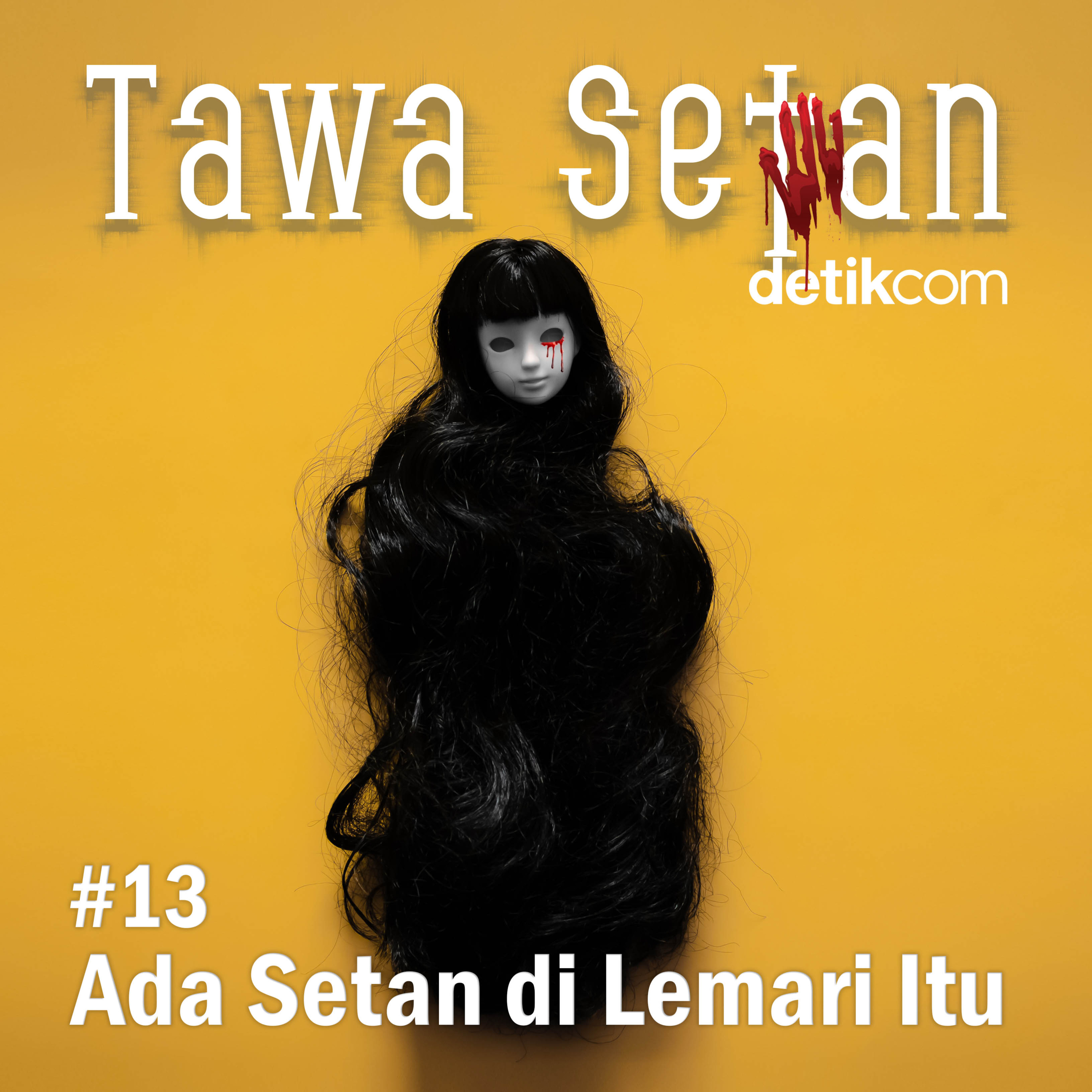 #013 Ada Setan di Lemari Itu