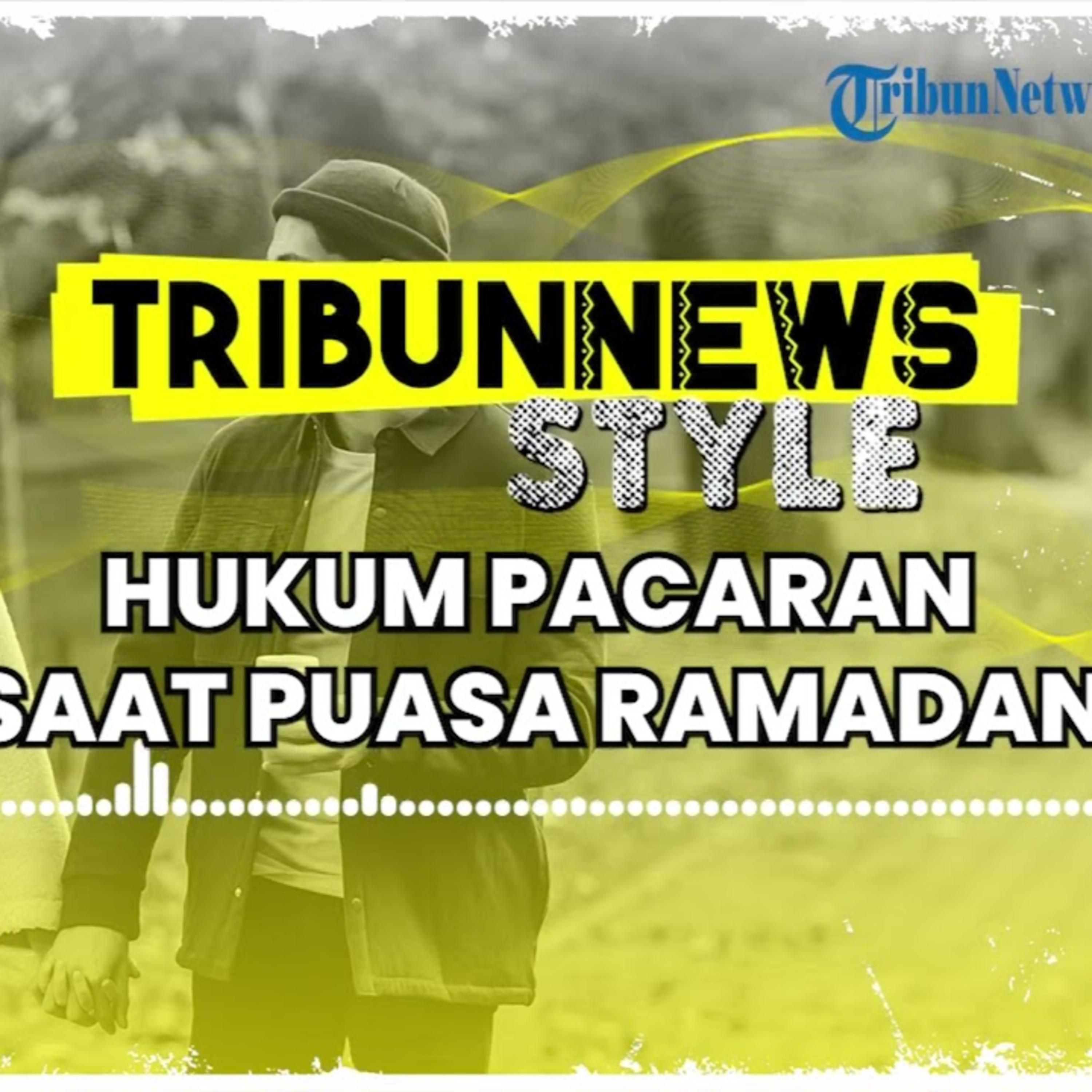 Hukum Pacaran saat Puasa Ramadhan, Apakah Membatalkan Puasa