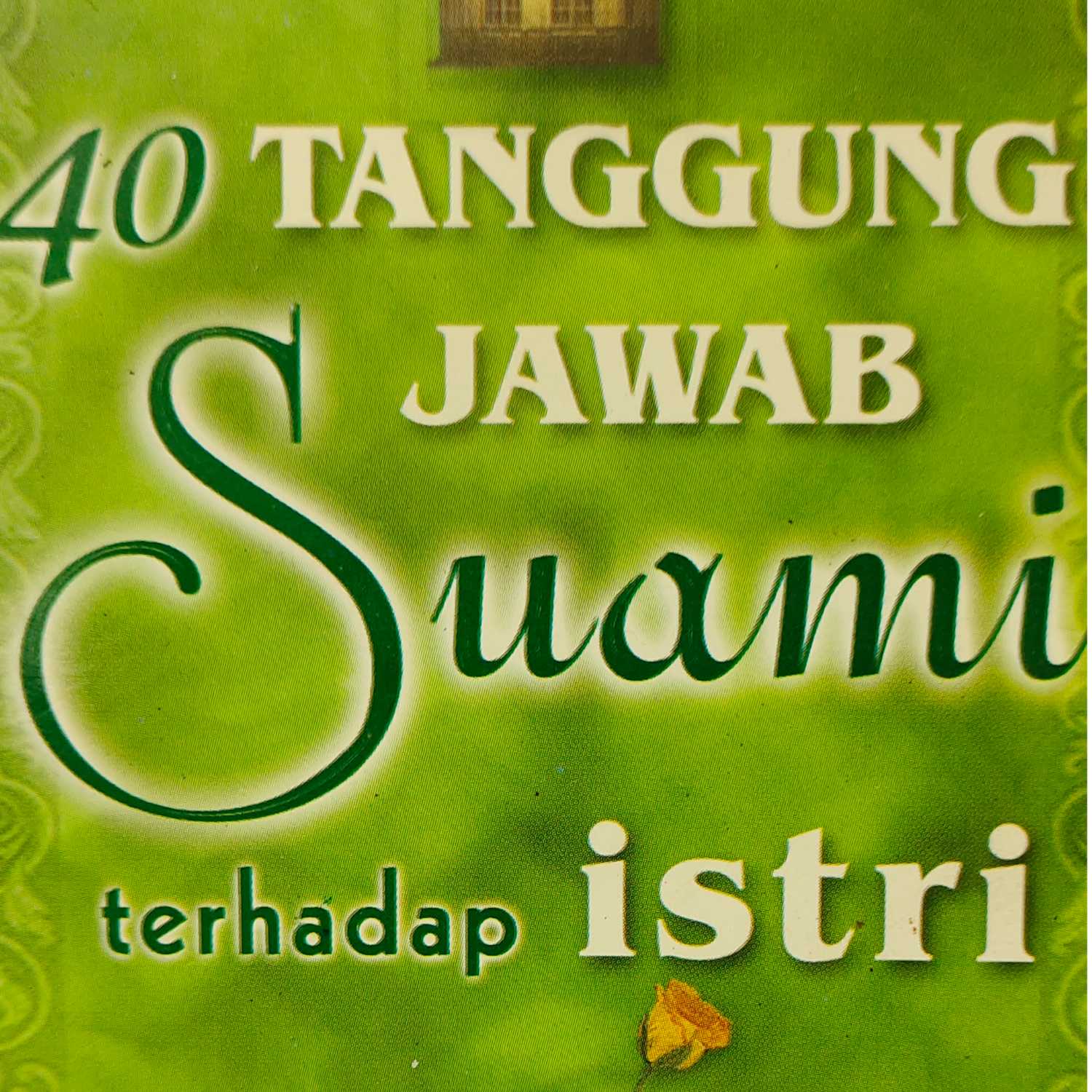 MEMBACA BUKU 40 TANGGUNG JAWAB SUAMI TERHADAP ISTRI