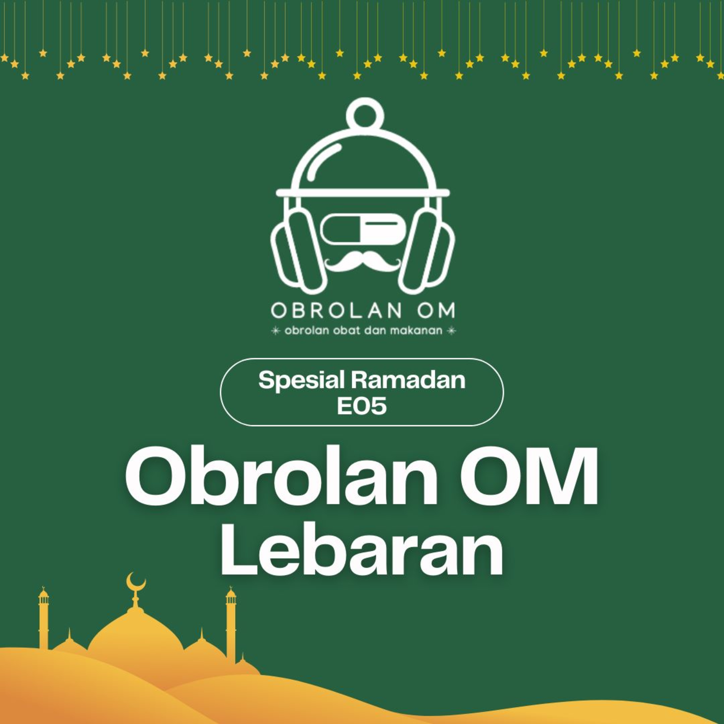 E05 Spc. Ramadhan - Obrolan OM Lebaran