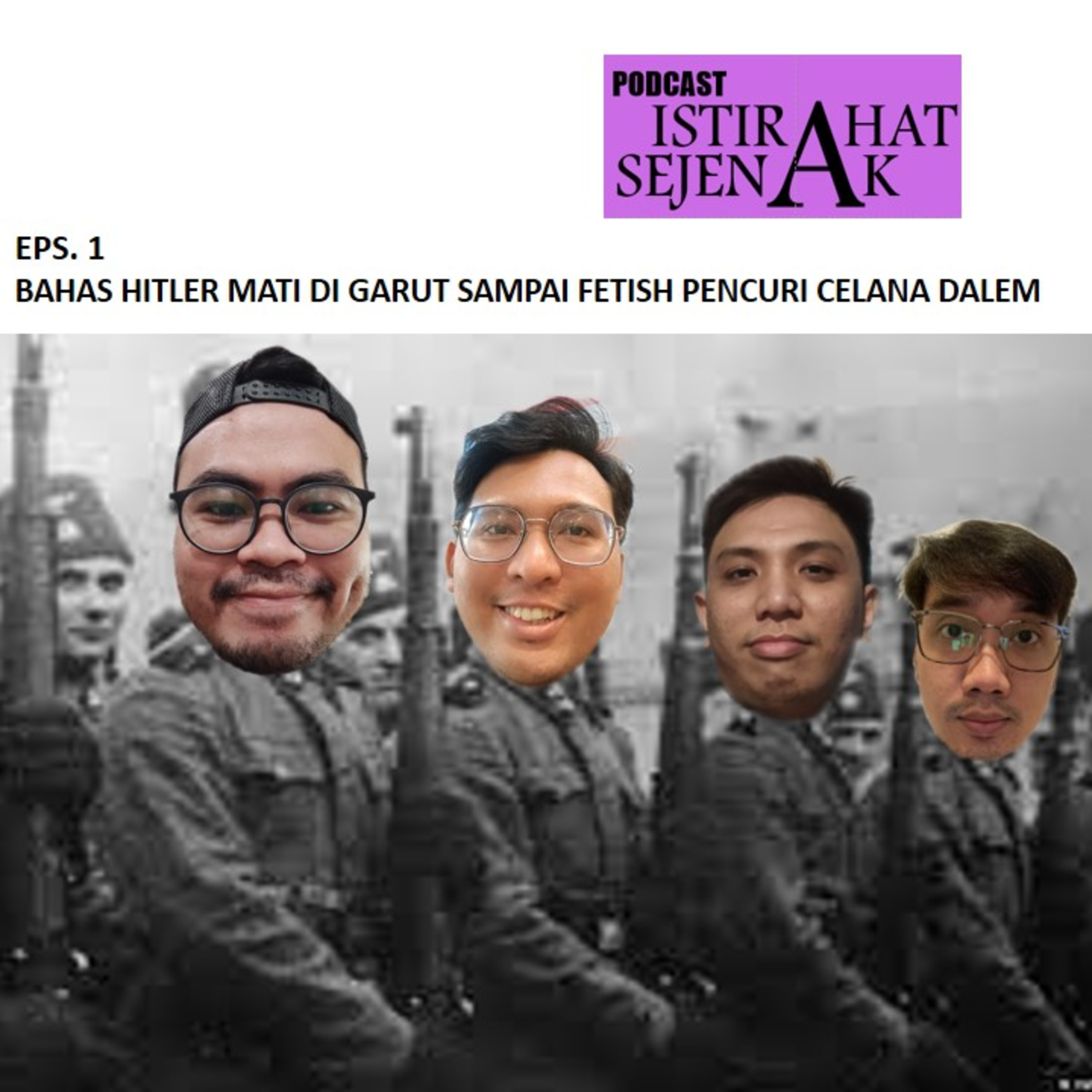 BAHAS HITLER MATI DI GARUT SAMPAI FETISH PENCURI CELANA DALEM