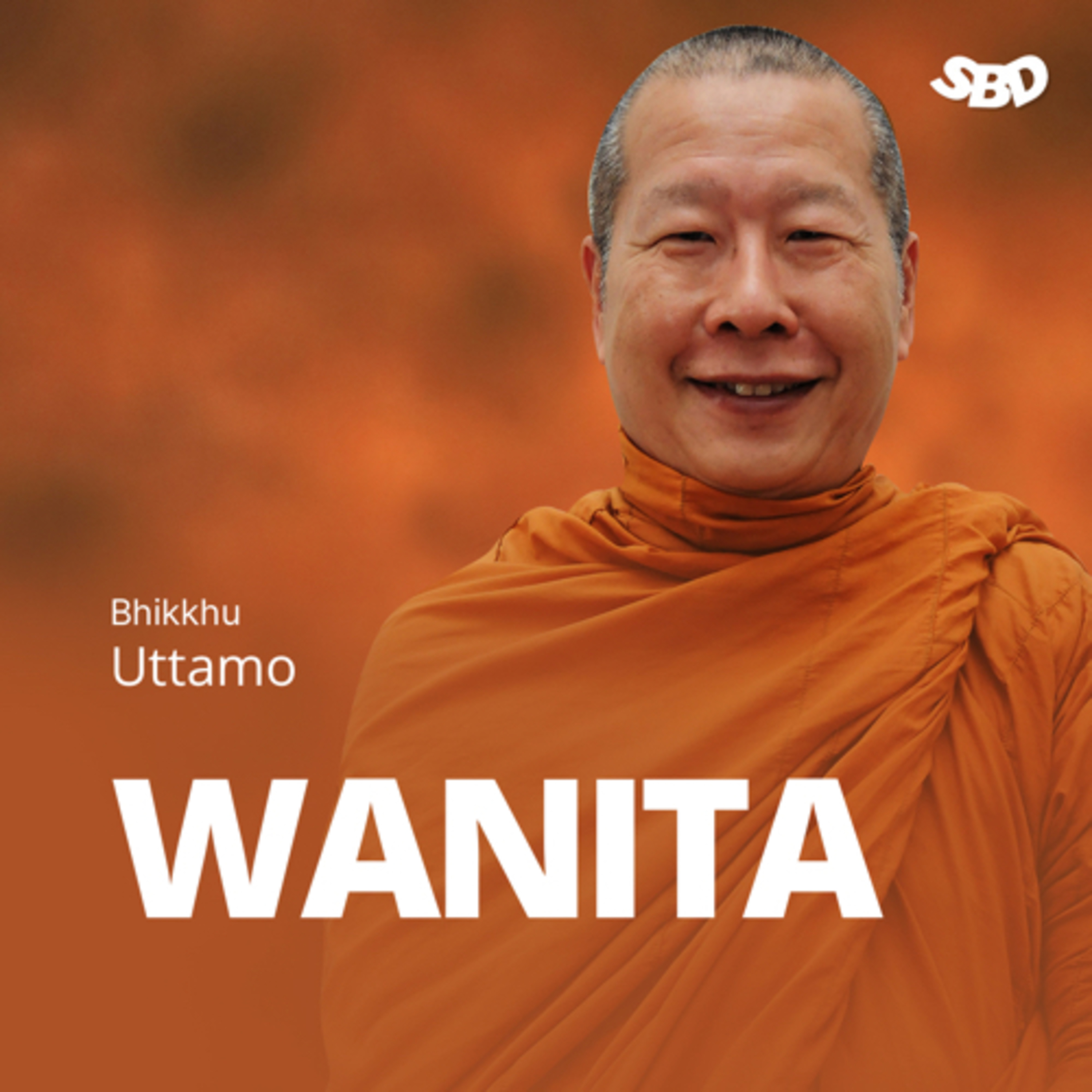 WANITA - BHIKKHU UTTAMO