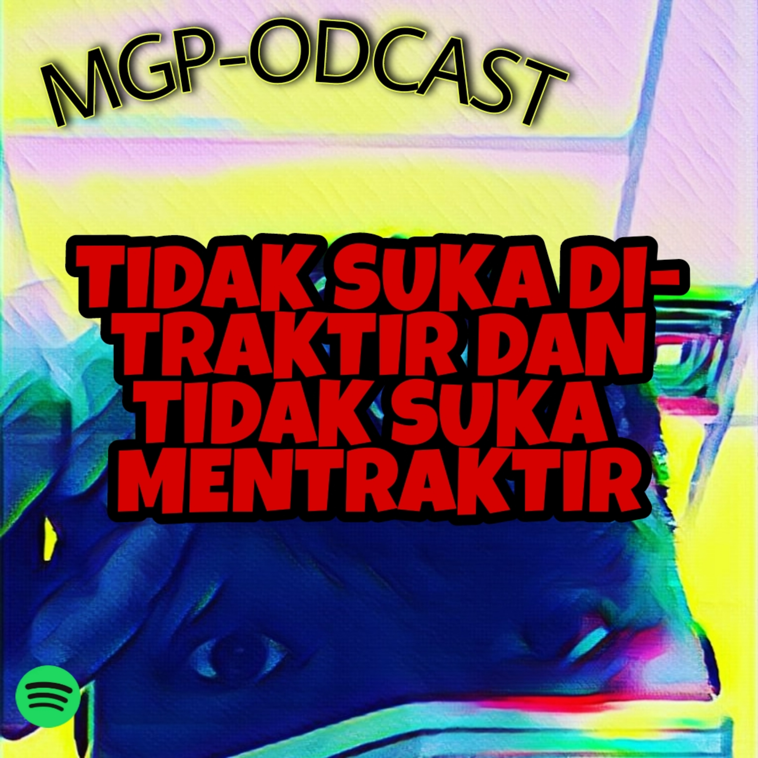 TIDAK SUKA DITRAKTIR DAN TIDAK SUKA MENTRAKTIR