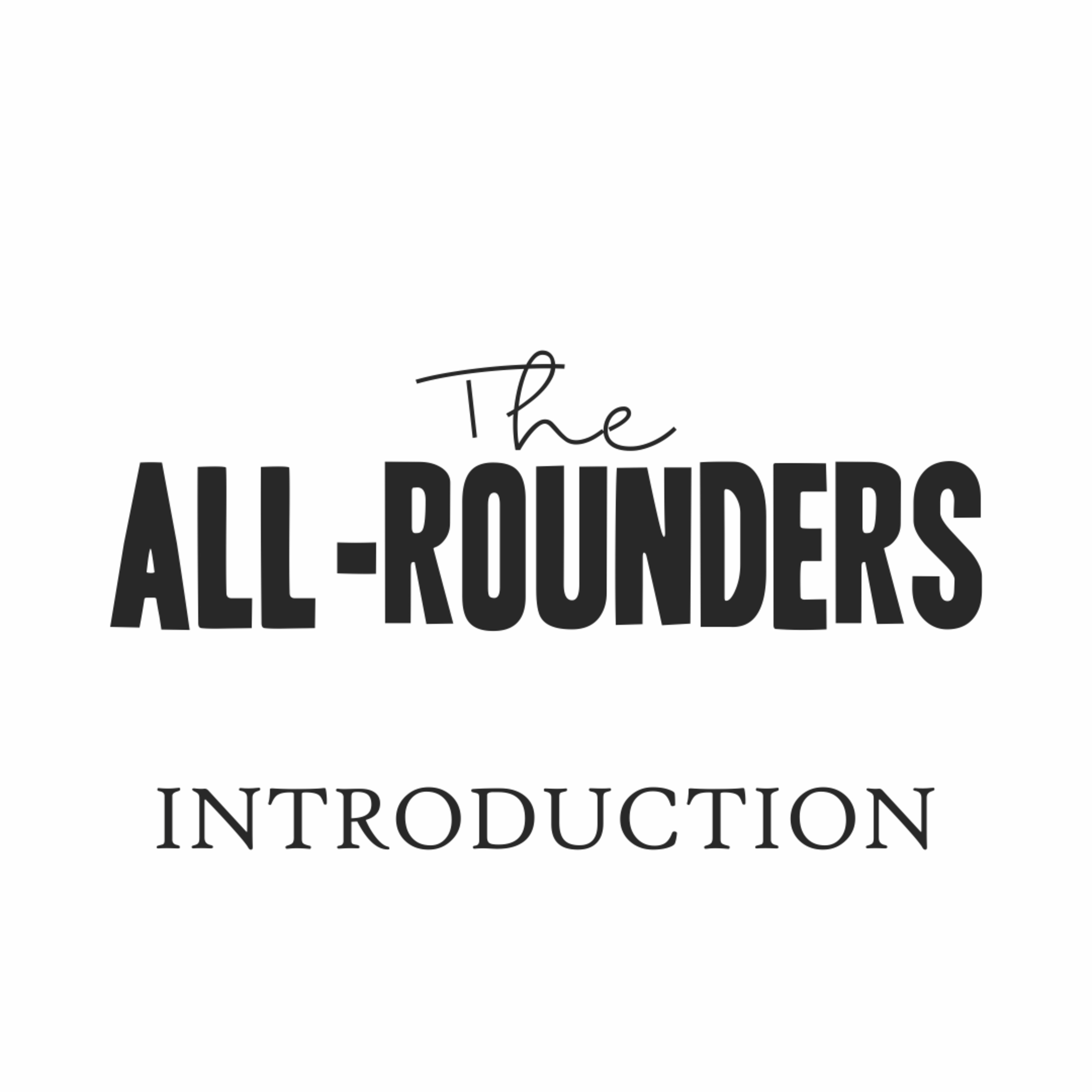 Introduction to The All-Rounders
