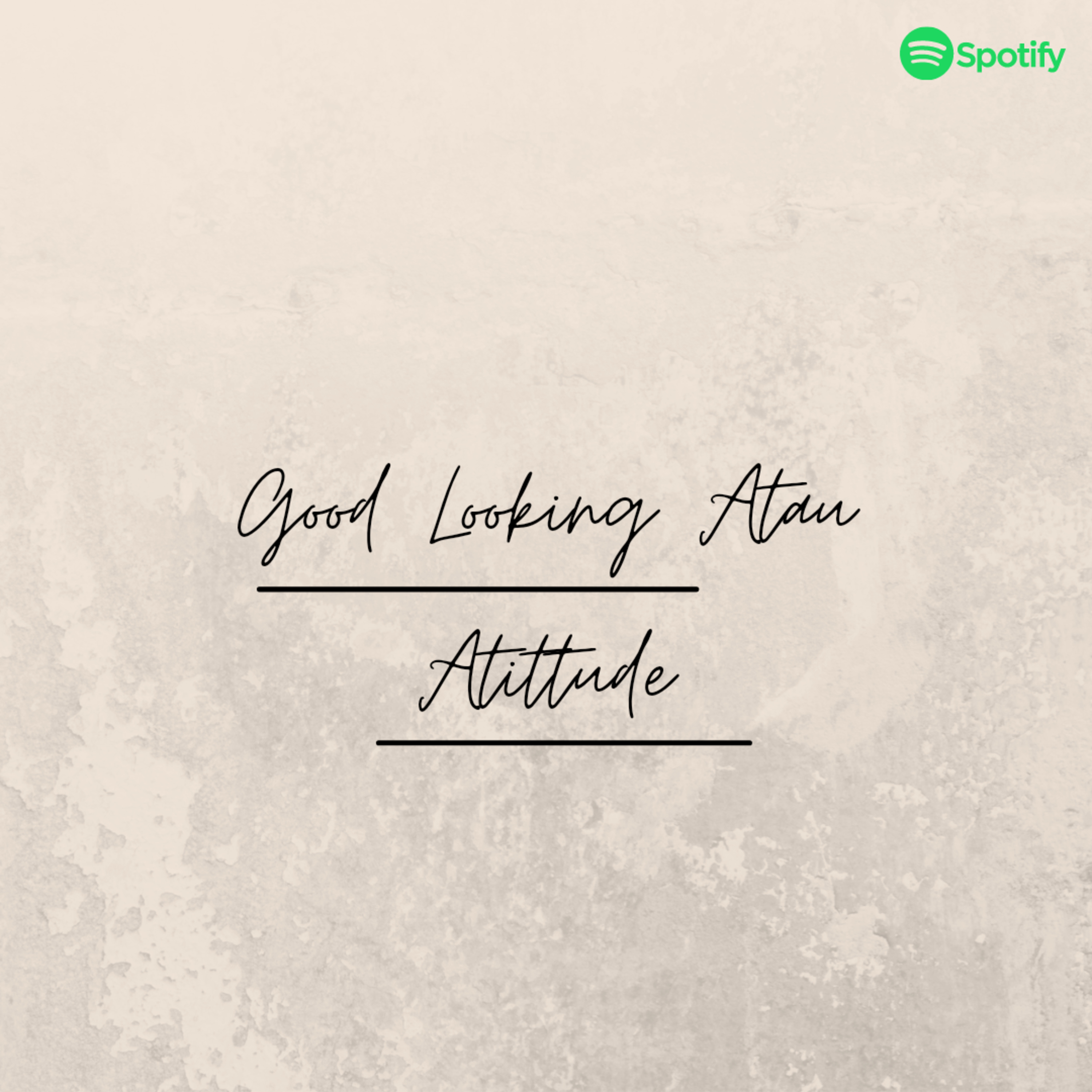 Good Looking Atau Attitude? 