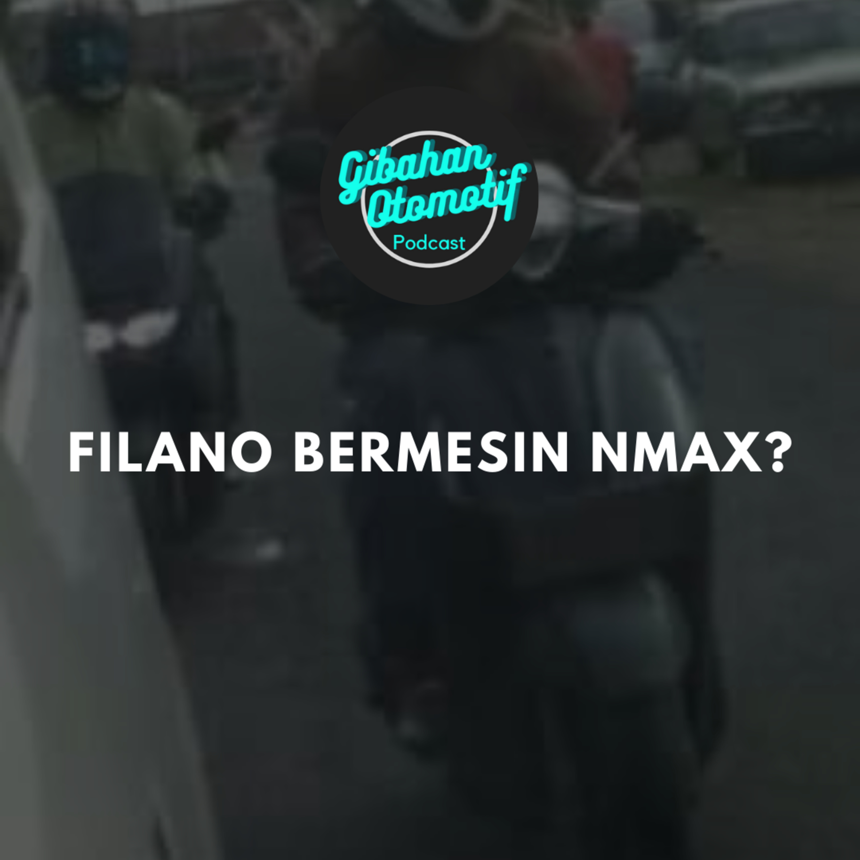 Gibah #08 apakah yamaha filano akan bermesin nmax?