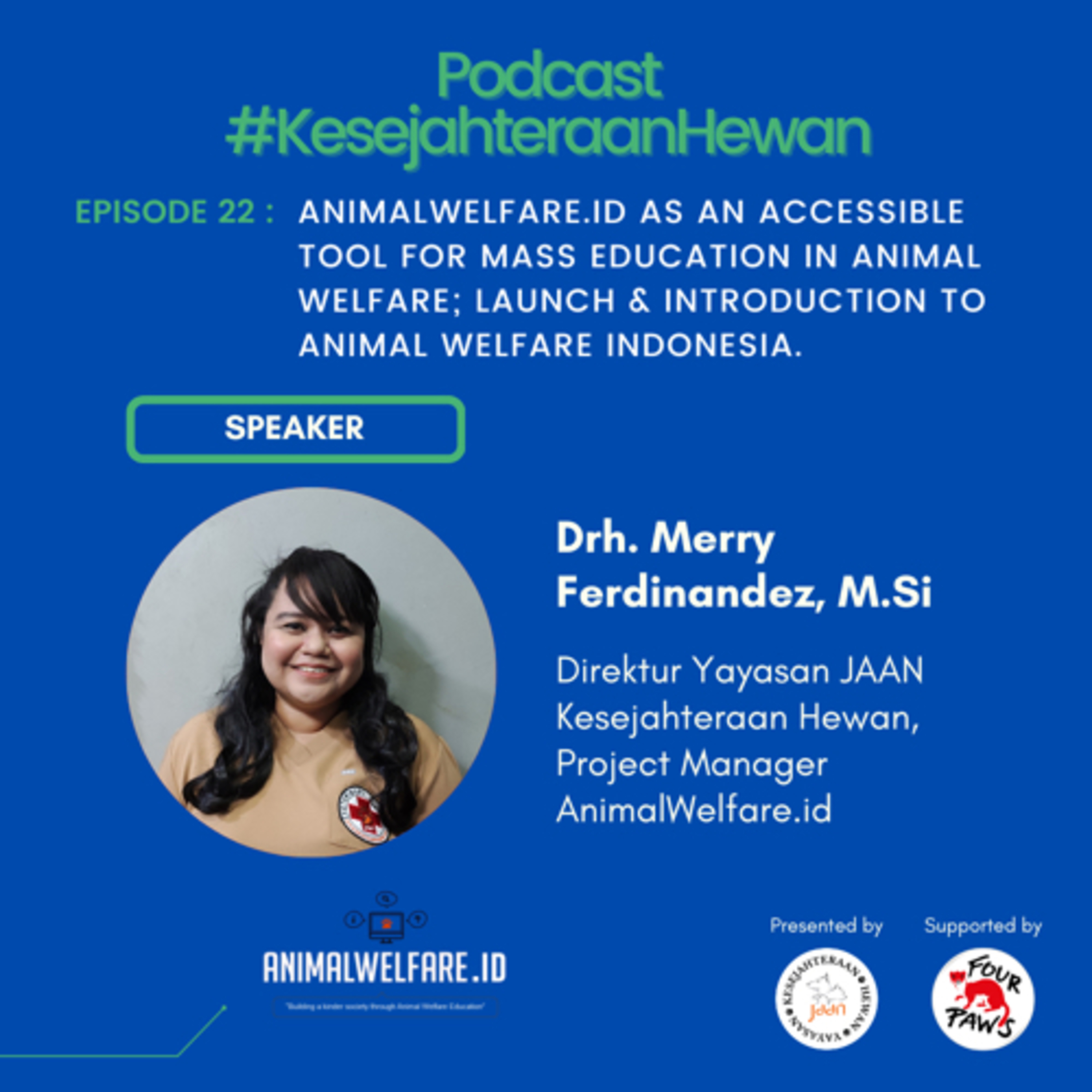 Eps 22 - Animalwelfare.id as an accessible Tool For Mass Education in Animal Welfare