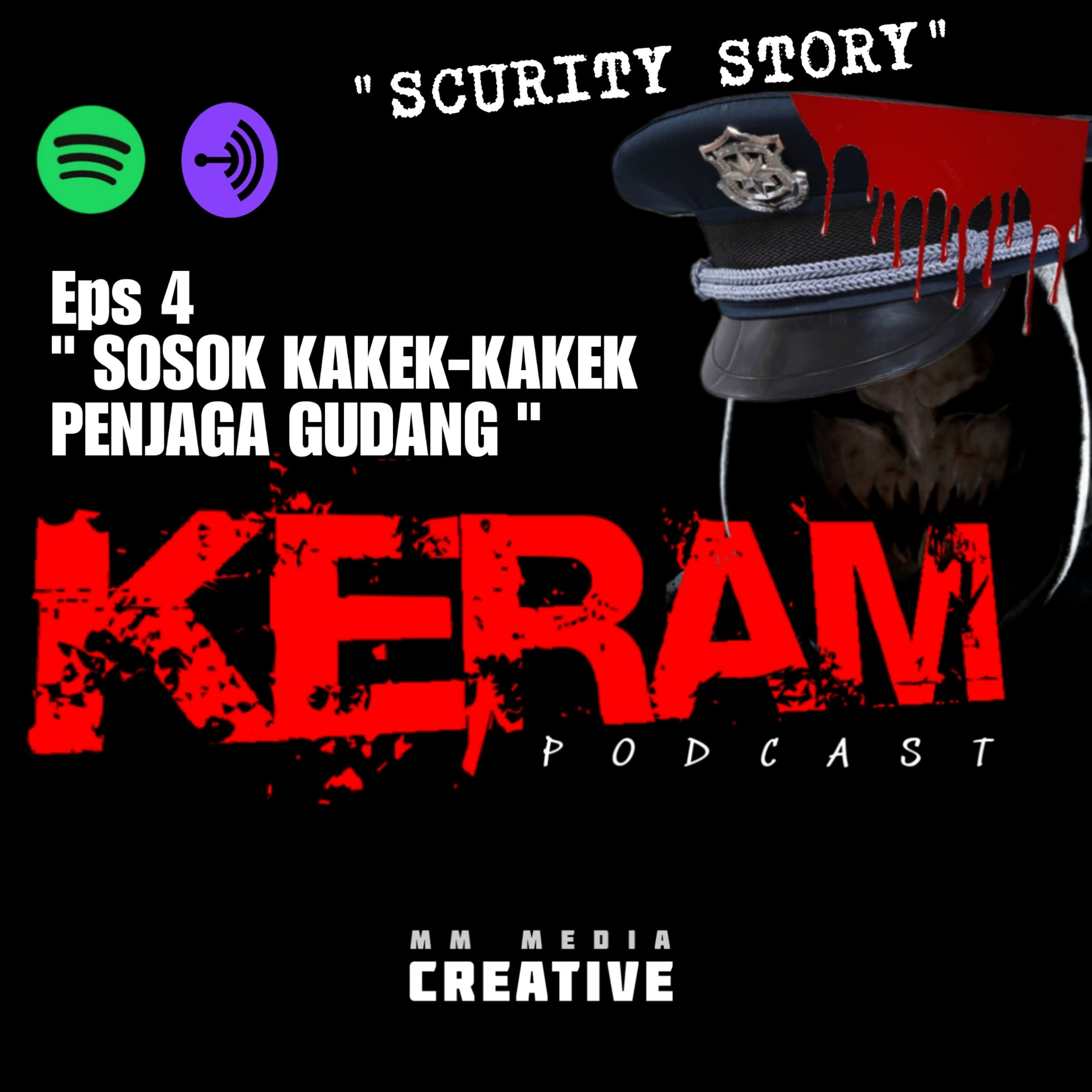 Keram Eps 4 Kakek-Kakek Penjaga Gudang | KERAM Podcast Scurity Story Edition