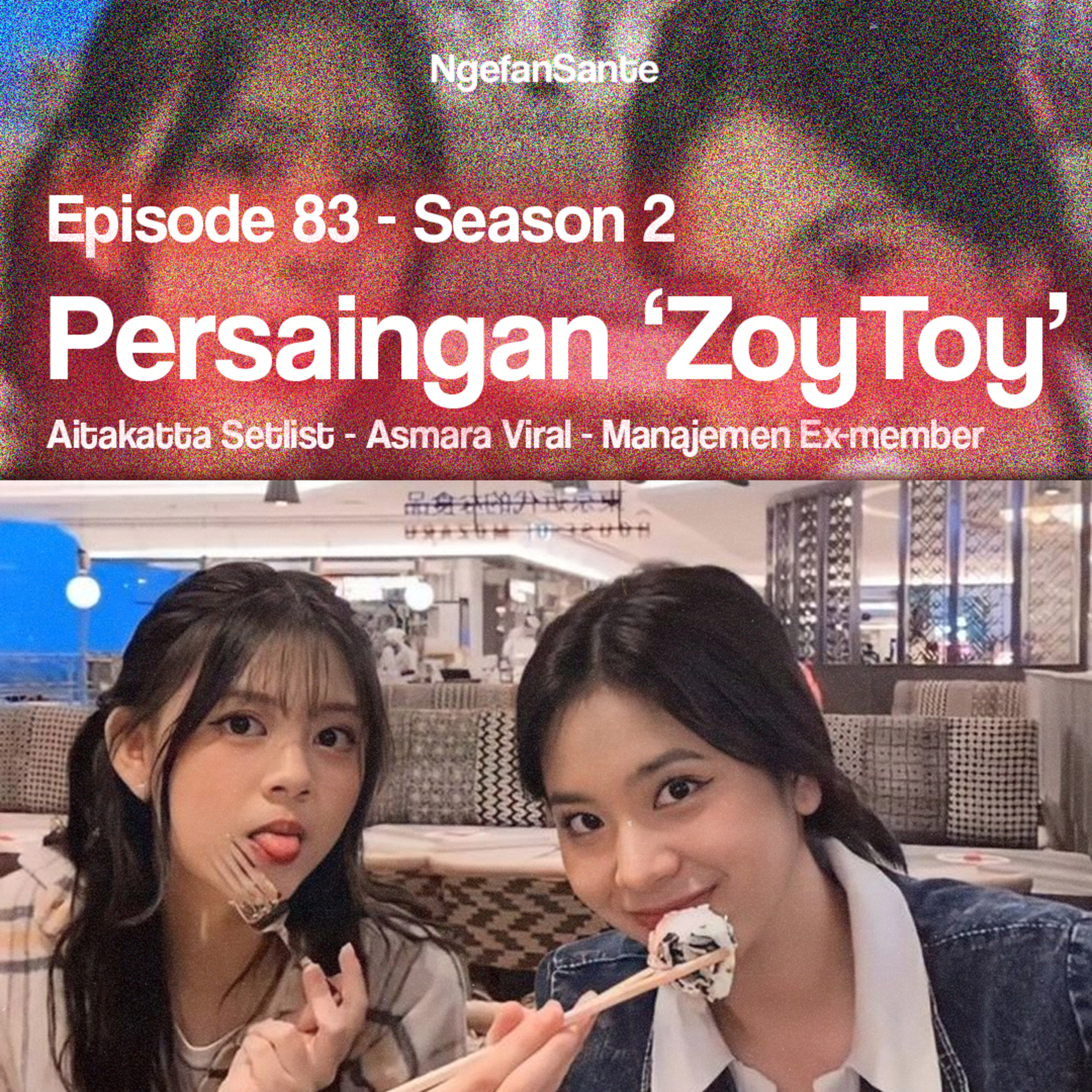 Episode 83 : Persaingan "ZoyToy"