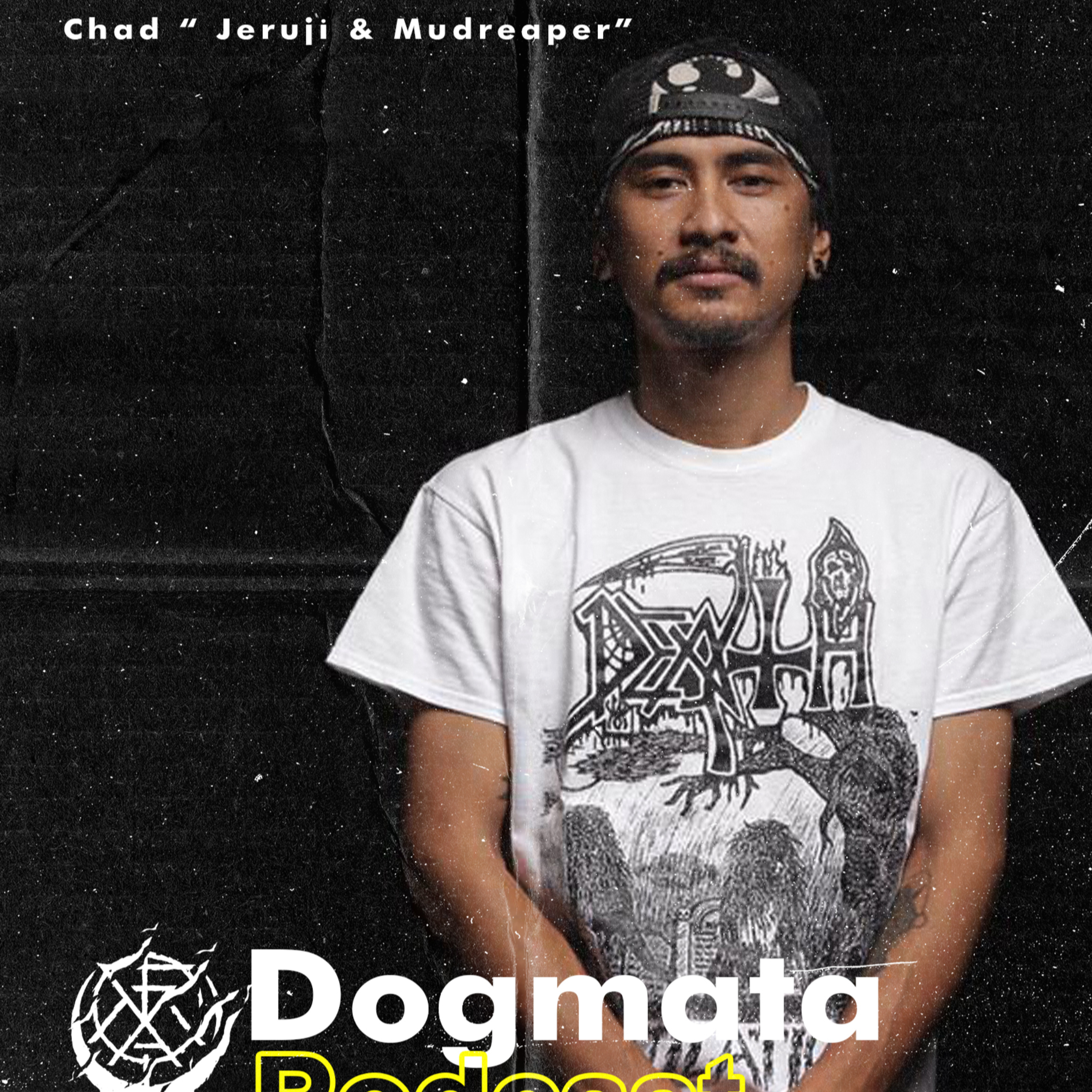 Chad "JERUJI, MUDREAPER"