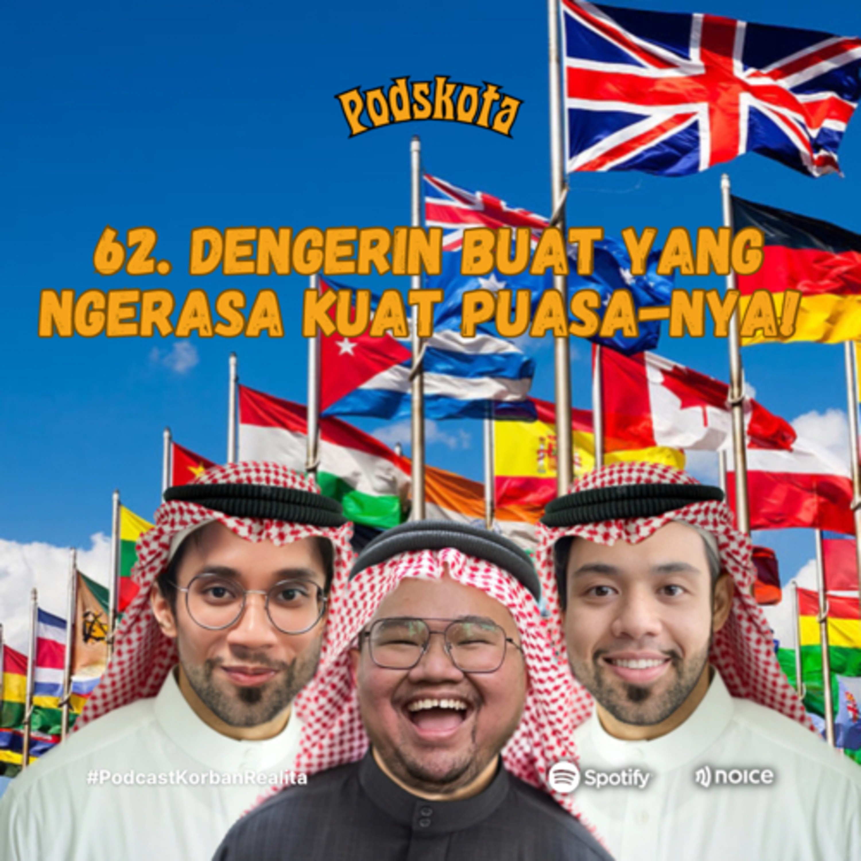 62. DENGERIN BUAT YANG NGERASA KUAT PUASANYA!