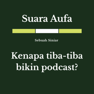 Kenapa tiba-tiba bikin podcast?