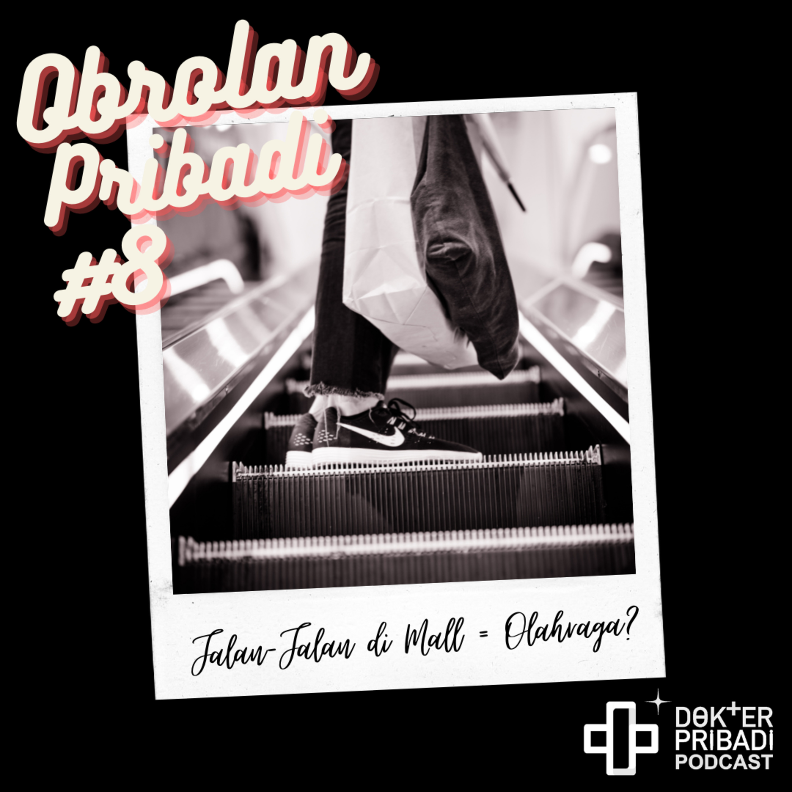 Obrolan Pribadi #8: Jalan-Jalan di Mall Apa Bisa Disebut Olahraga?