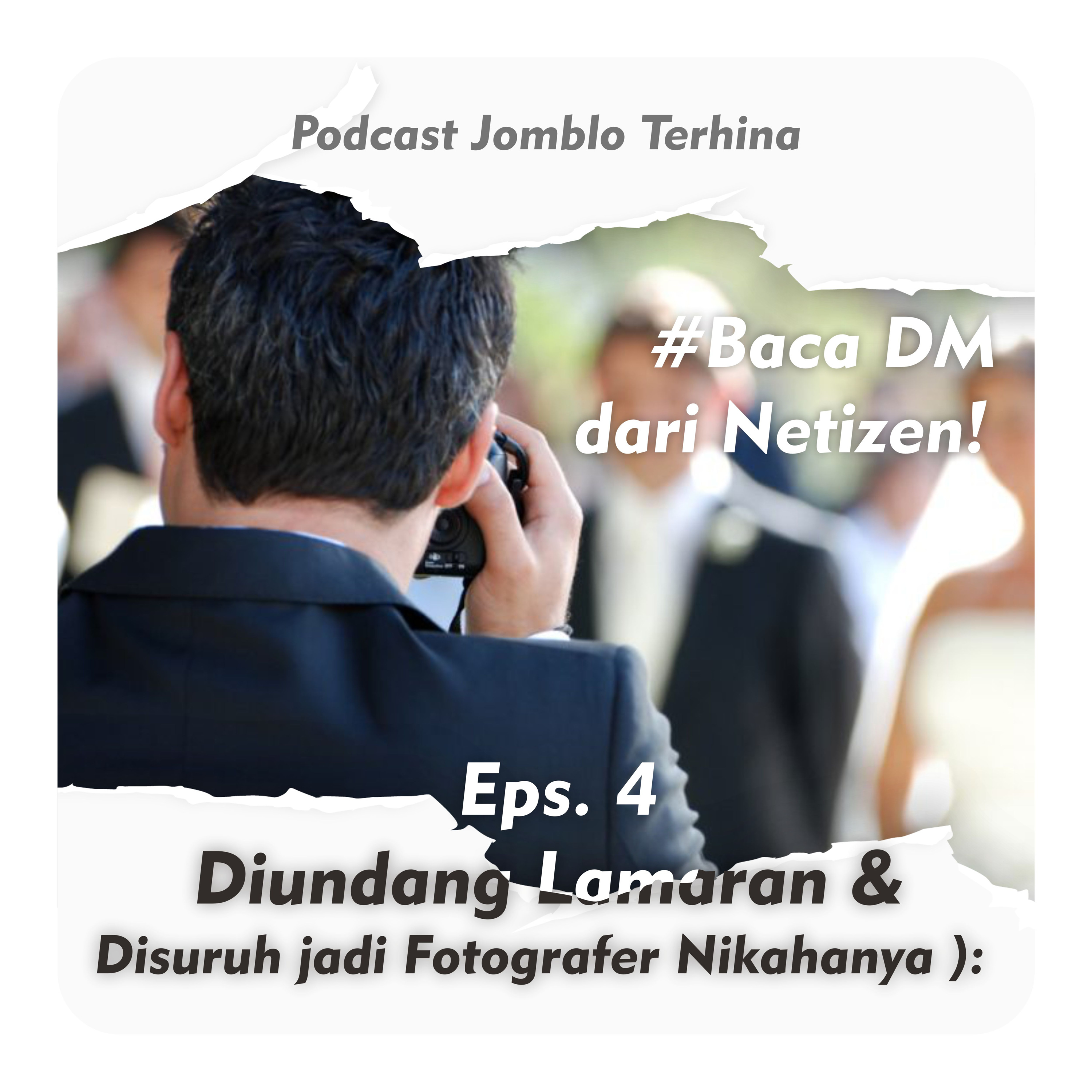 Eps. 4 - diundang lamaran & jadi fotografer nikahanya ): #BacaDMdariNetizen
