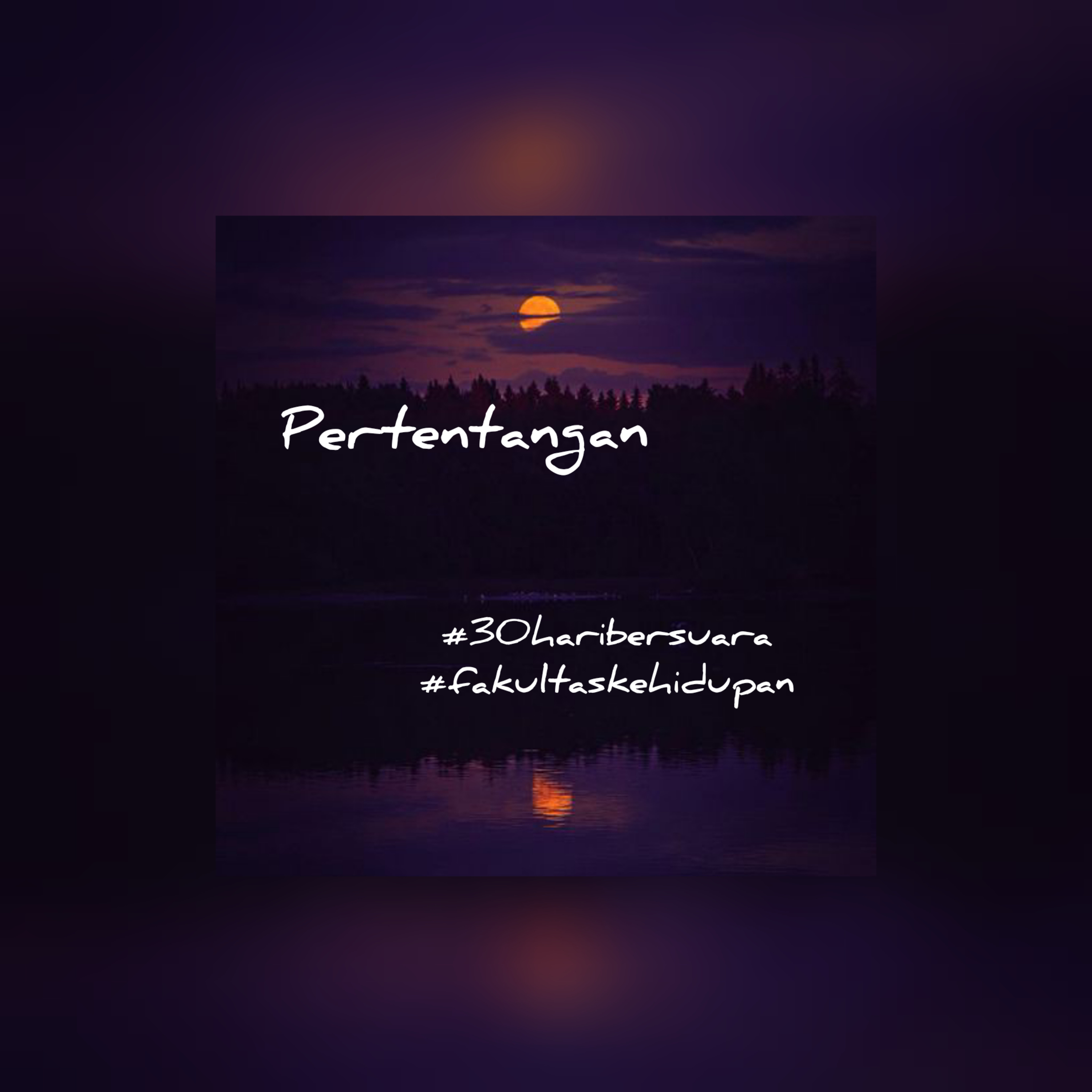 #pertentangan#30haribersuara