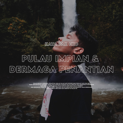 Pulau Impian dan Dermaga Penantian