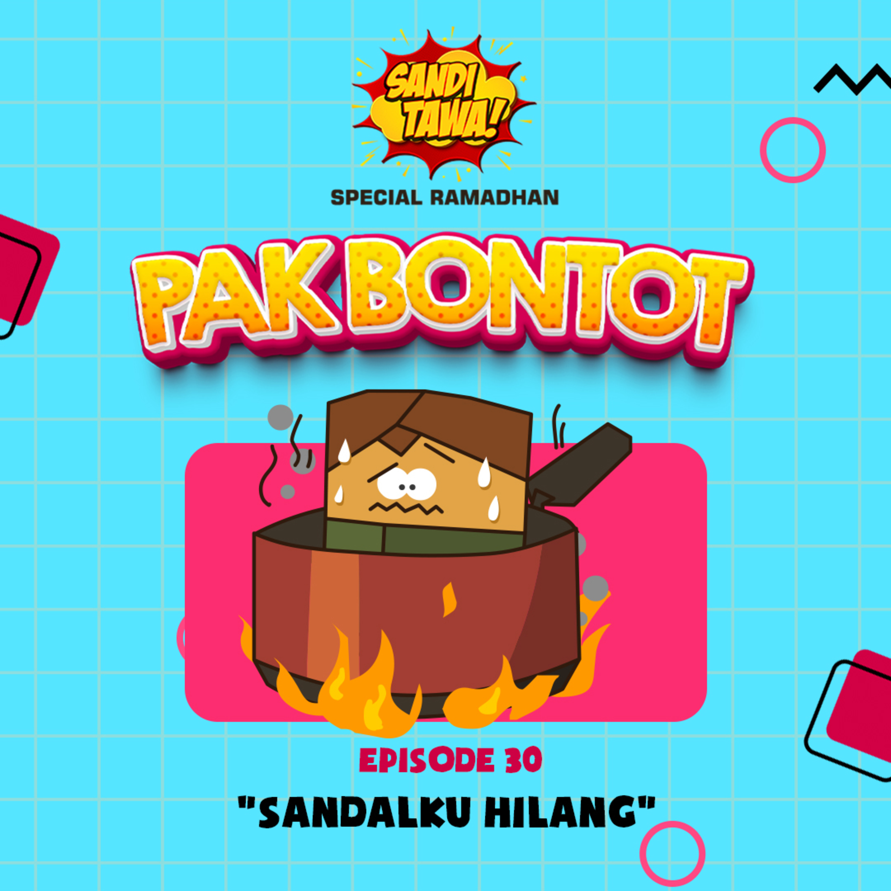 Pak Bontot Eps. 30 - Sandalku Hilang