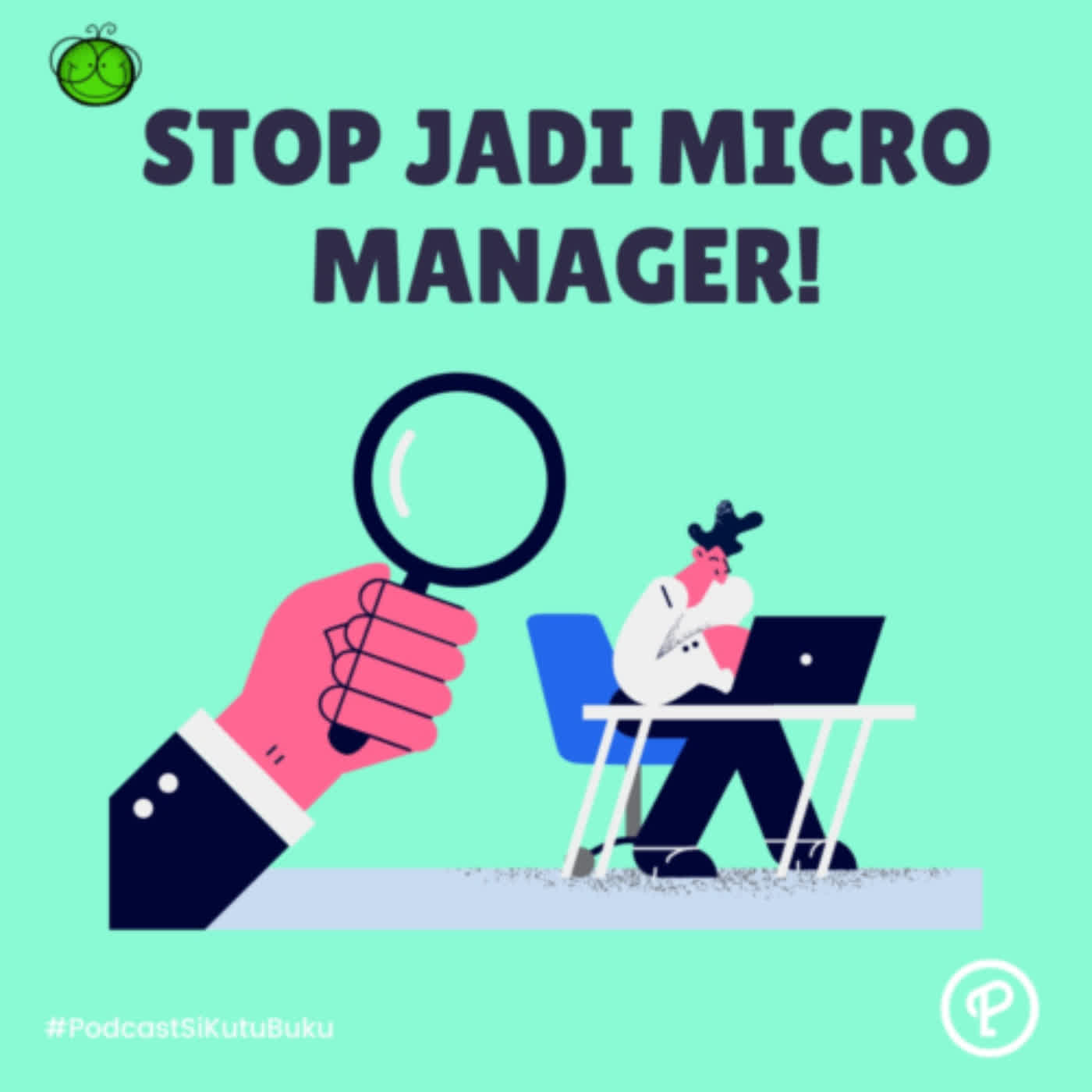 Stop Meributkan Hal Kecil! | Micro Manager