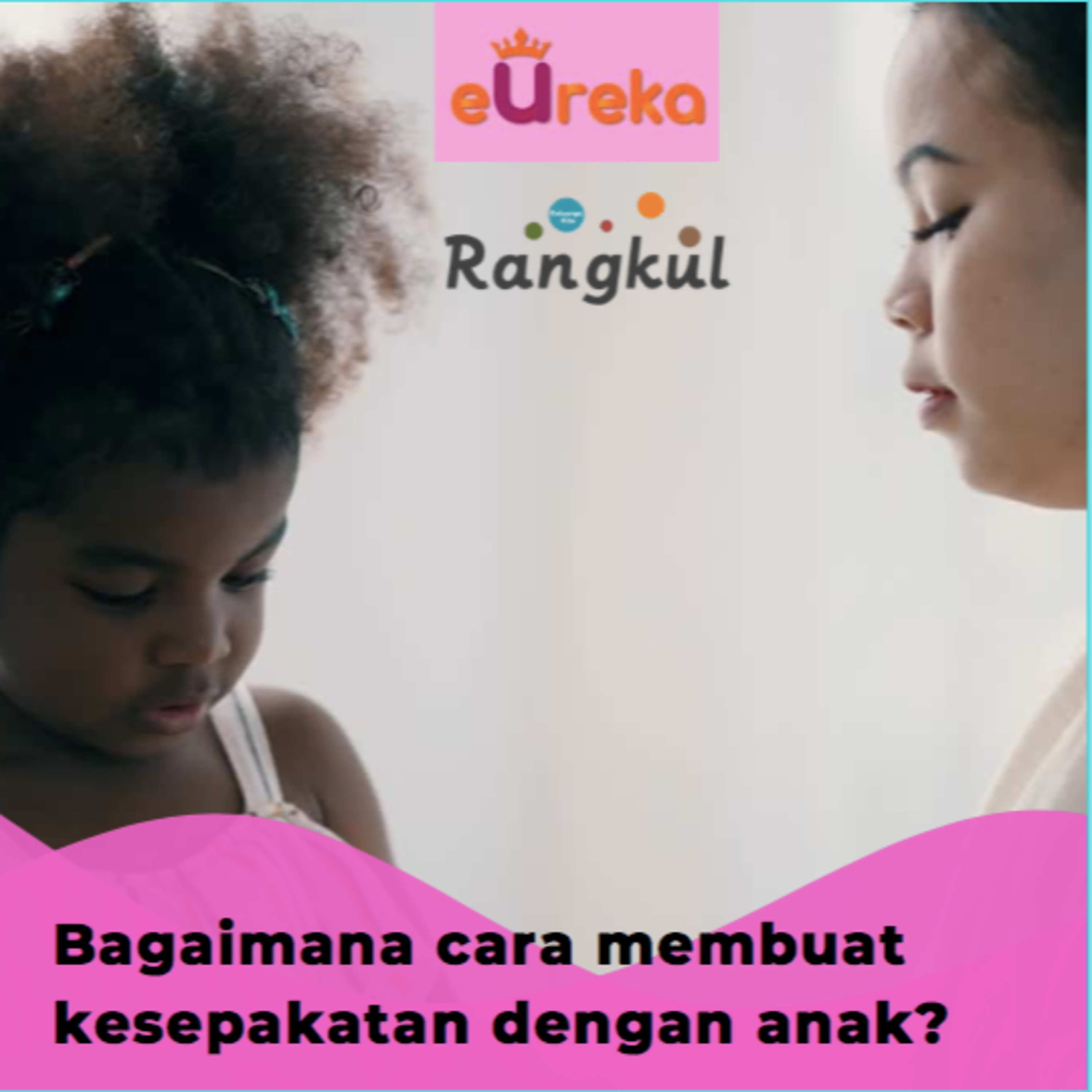 Bagaimana Cara Membuat Kesepakatan dengan Anak?