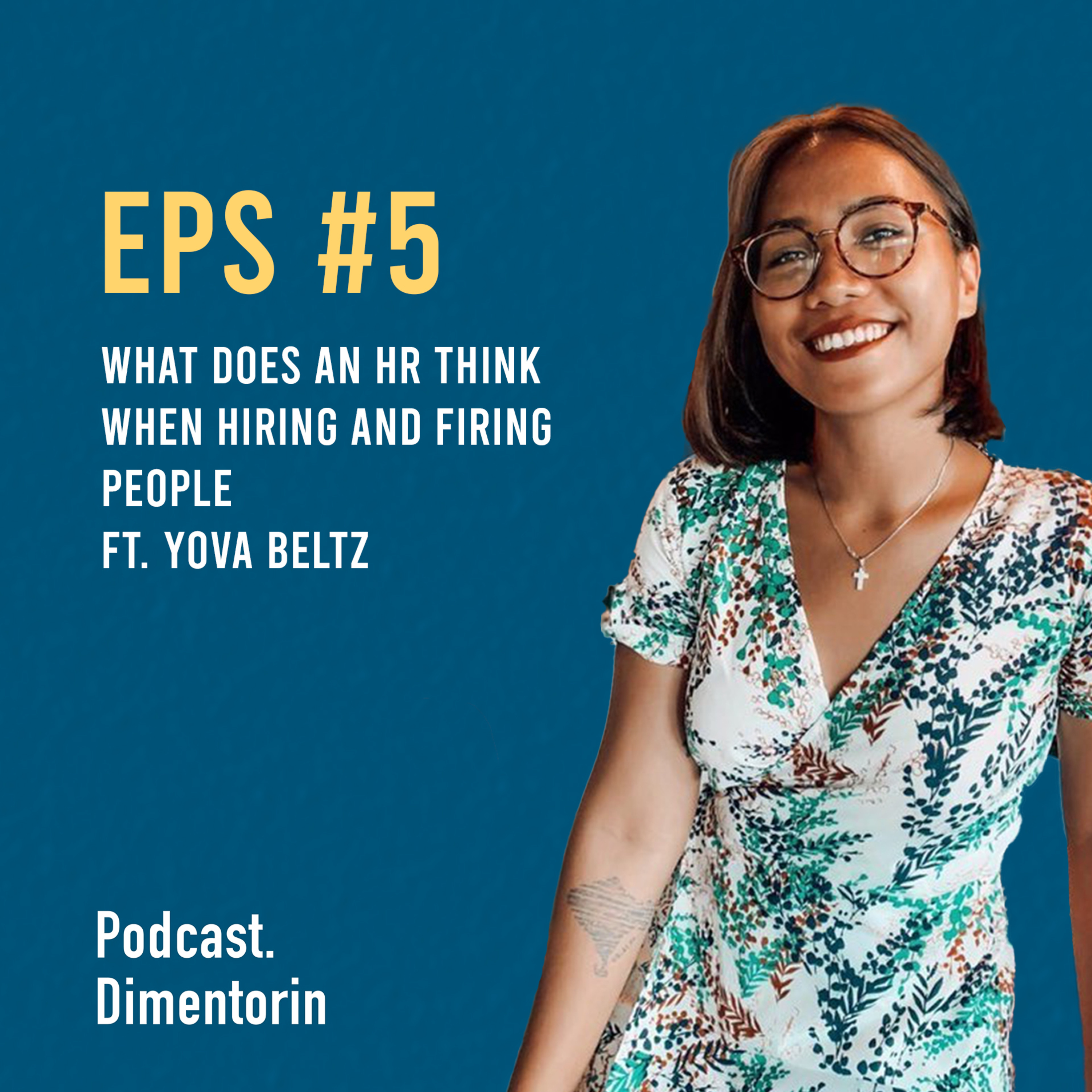 EPS#5 What does an HR Think when Hiring and Firing People Ft. Yova Beltz