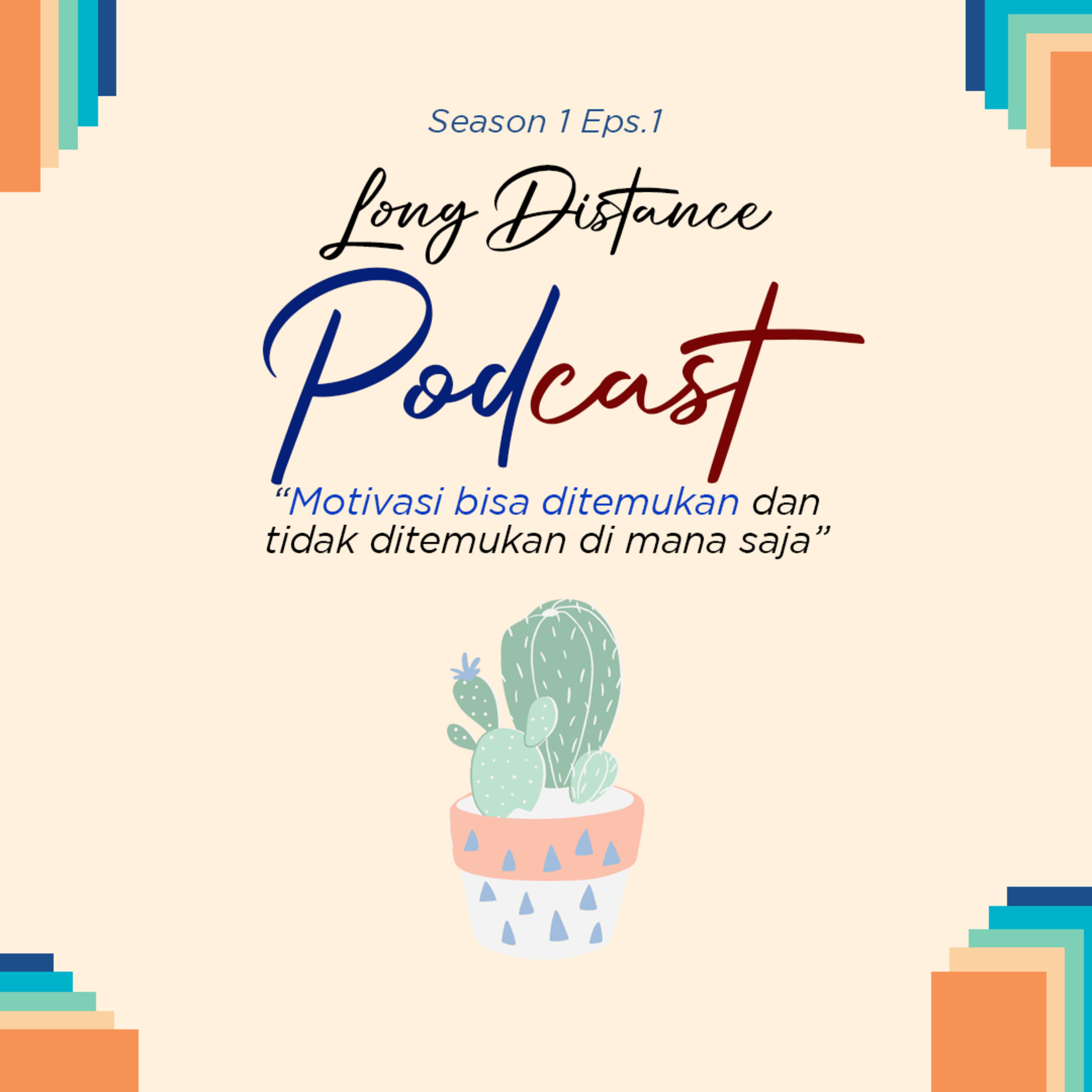 Eps 1 - "Motivasi bisa ditemukan dan tidak ditemukan di mana saja"