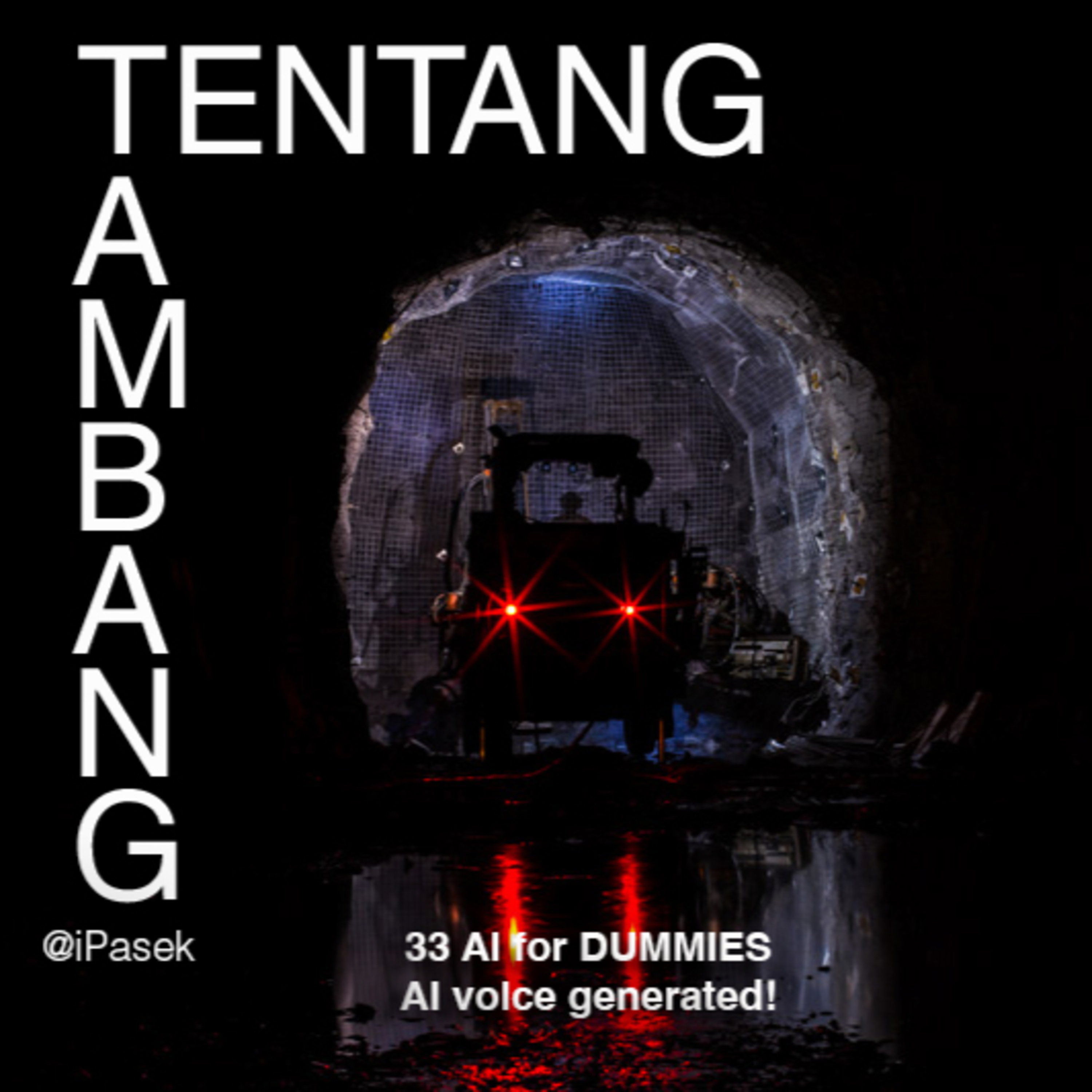 33. AI for DUMMIES - Podcast Tentang Tambang