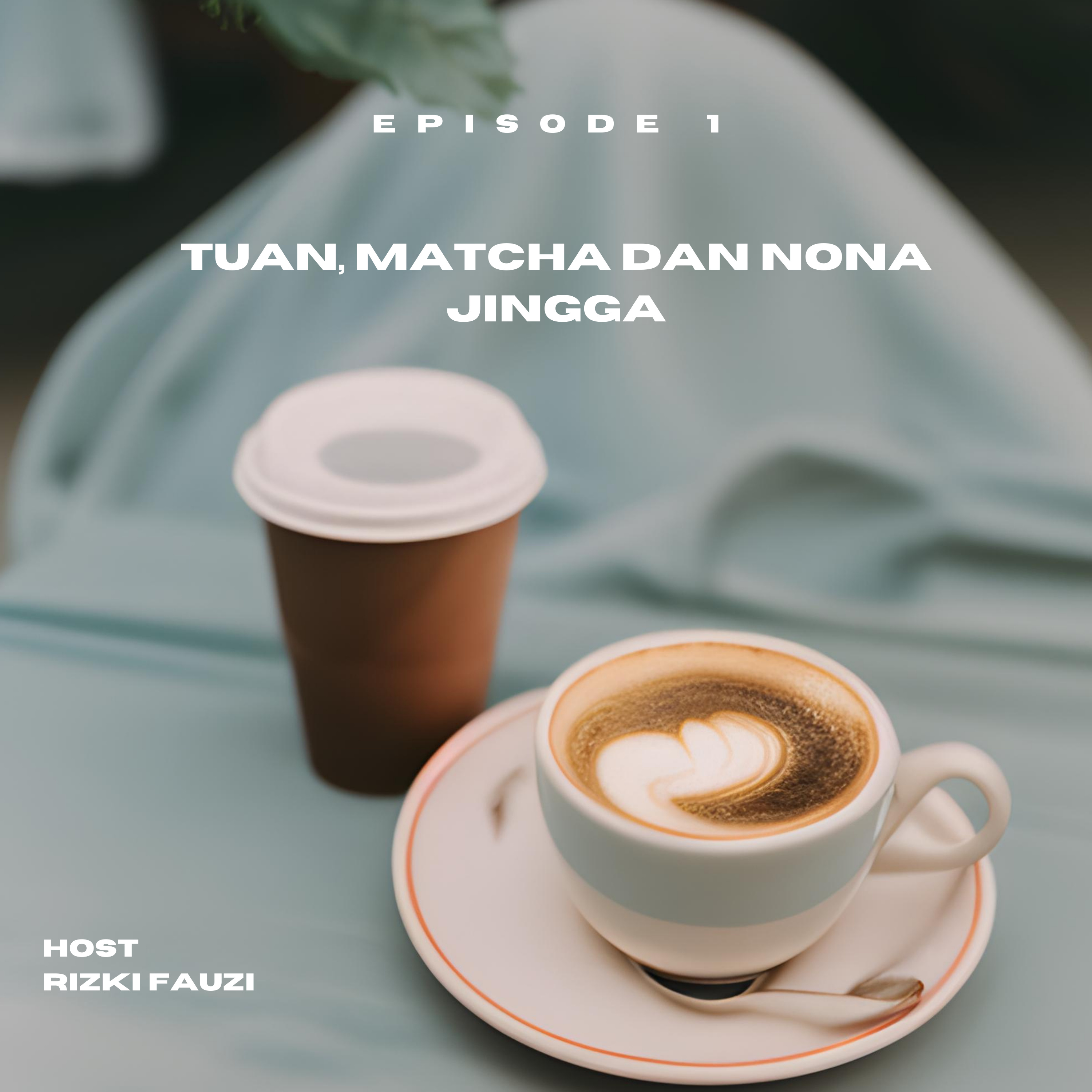 TUAN,MATCHA DAN NONA JINGGA