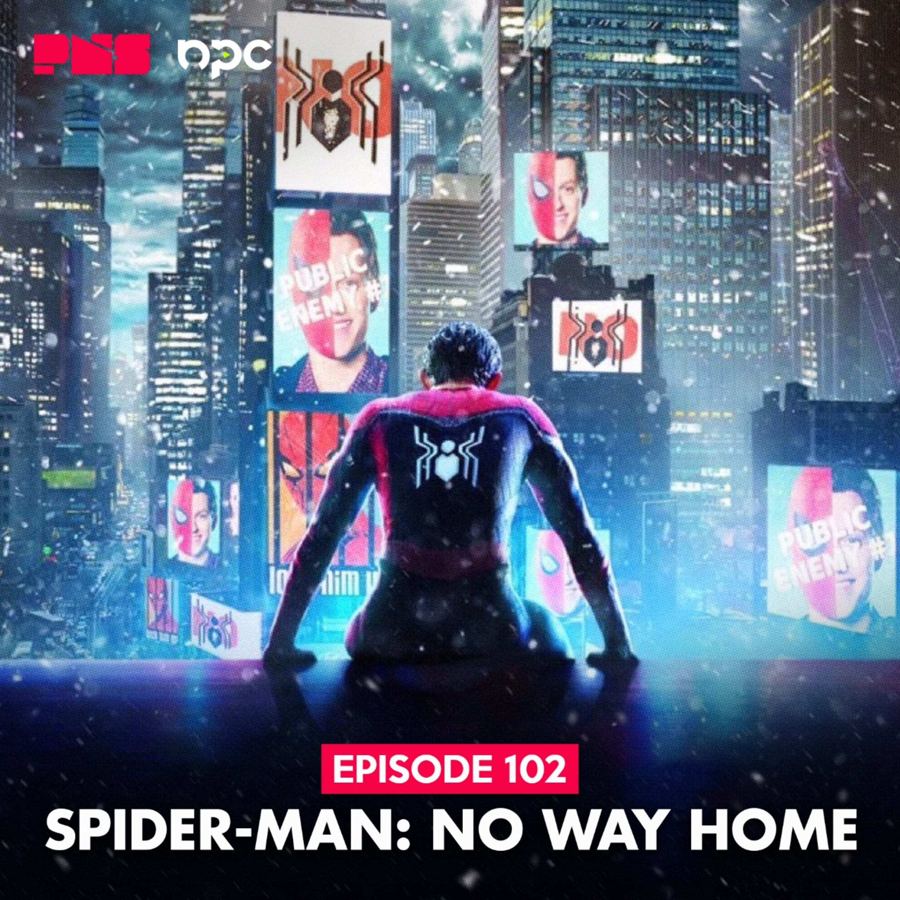 Eps. 102: Spider-Man - No Way Home