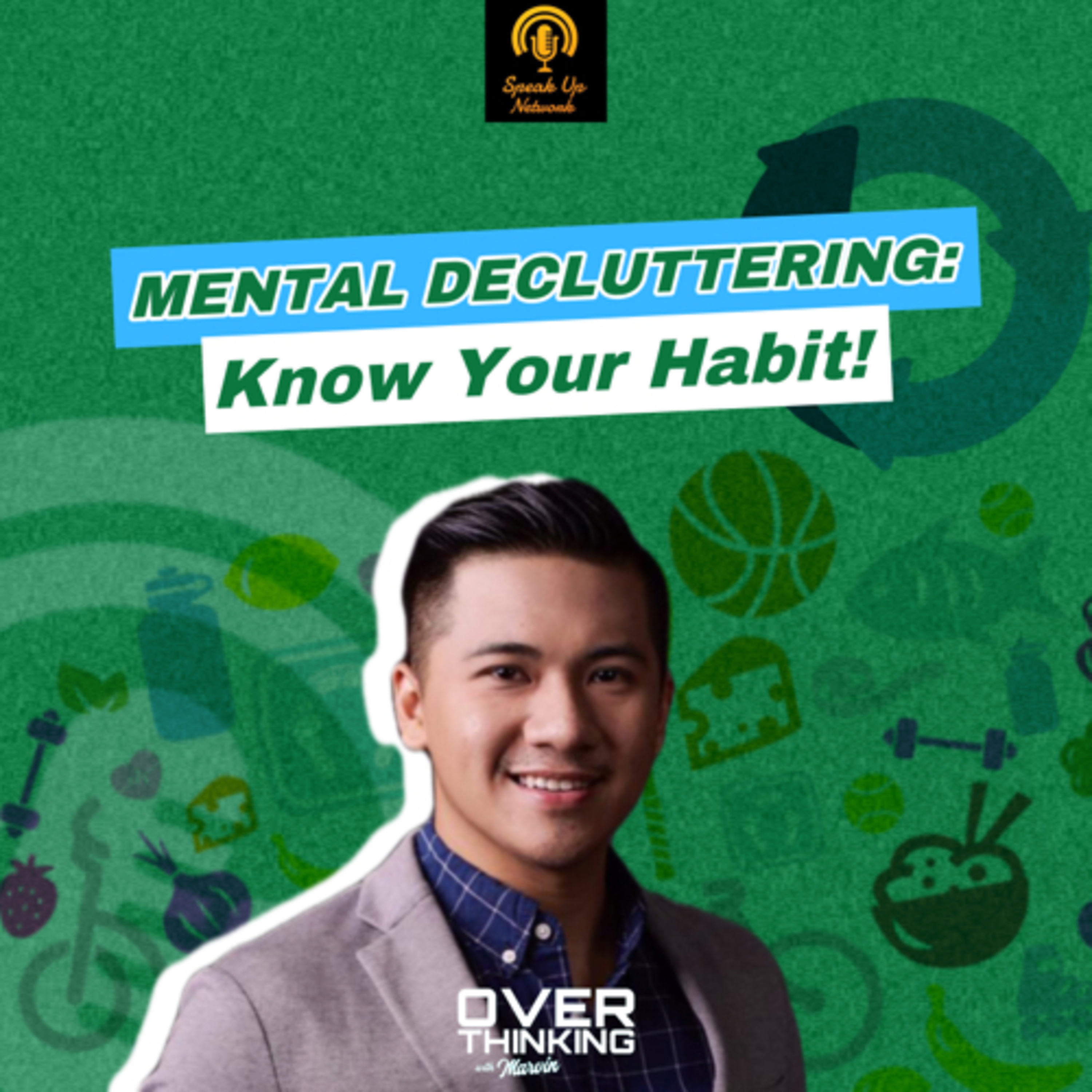 Episode 26 : Mental Decluttering : Know Your Habit!