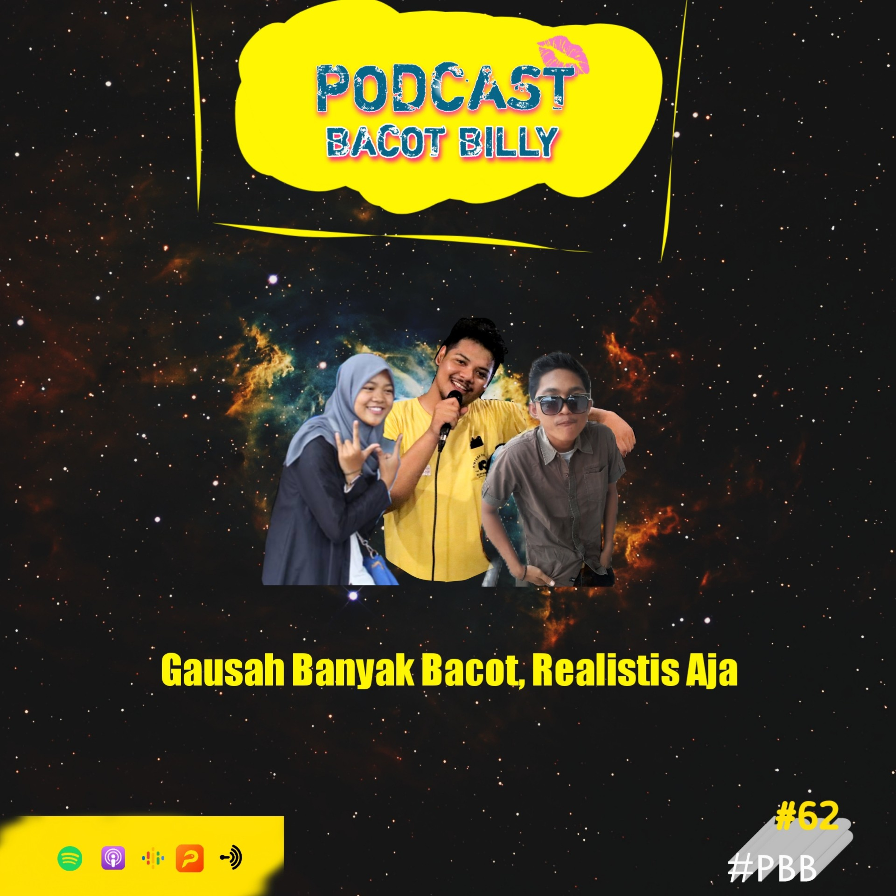 PBB #62 - Ga Usah Banyak Bacot, Realistis Aja