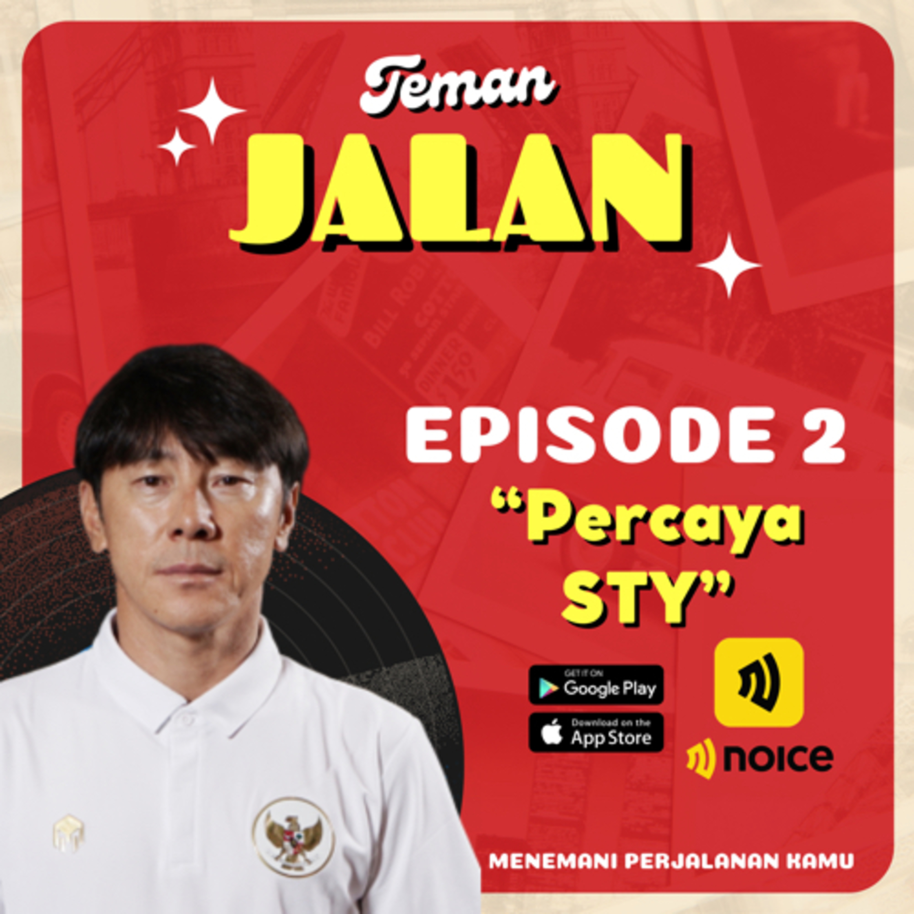 EPISODE 2: Percaya STY & Dukung Naturalisasi!