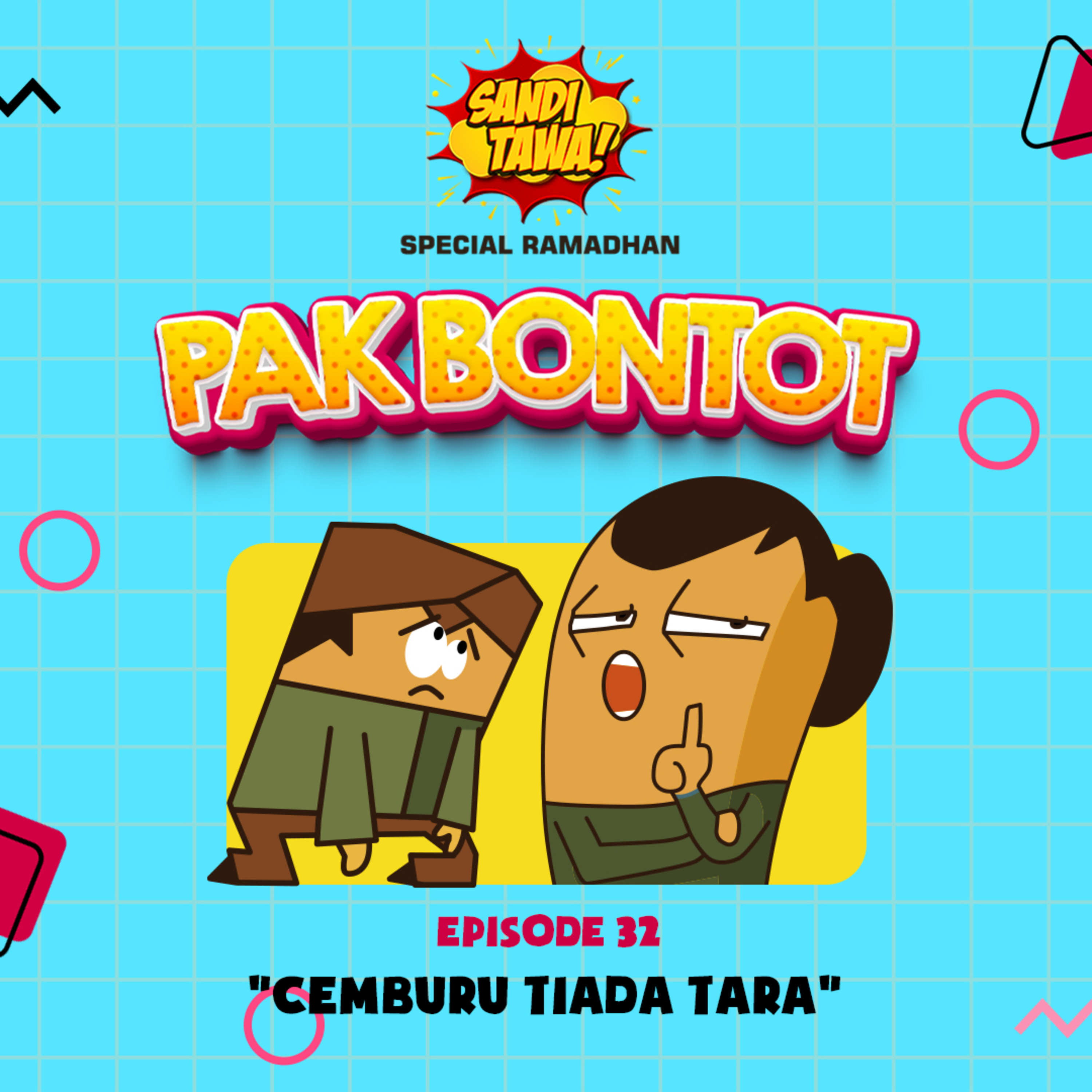 Pak Bontot Eps. 32 - Cemburu Tiada Tara