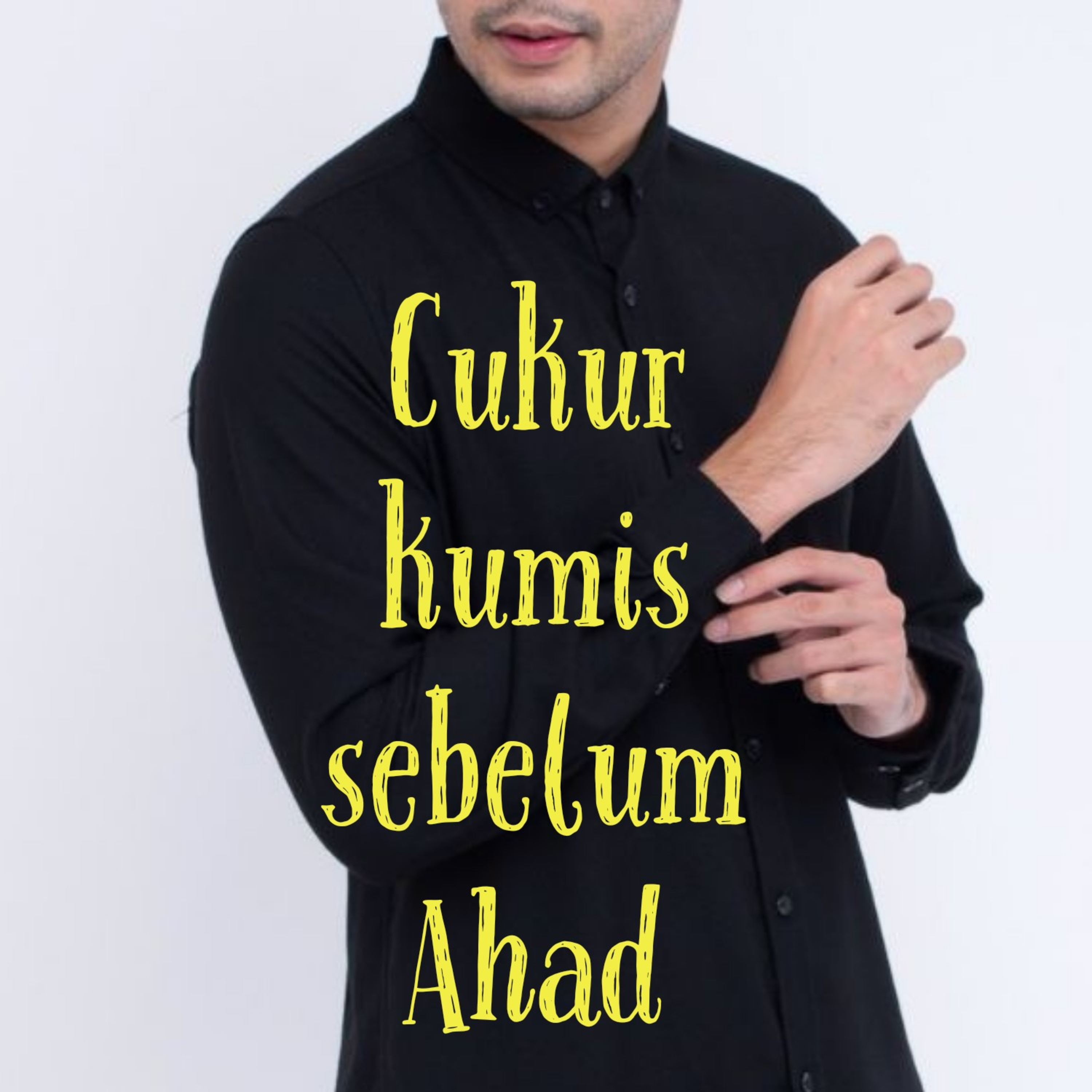 Cukur Kumis sebelum Ahad