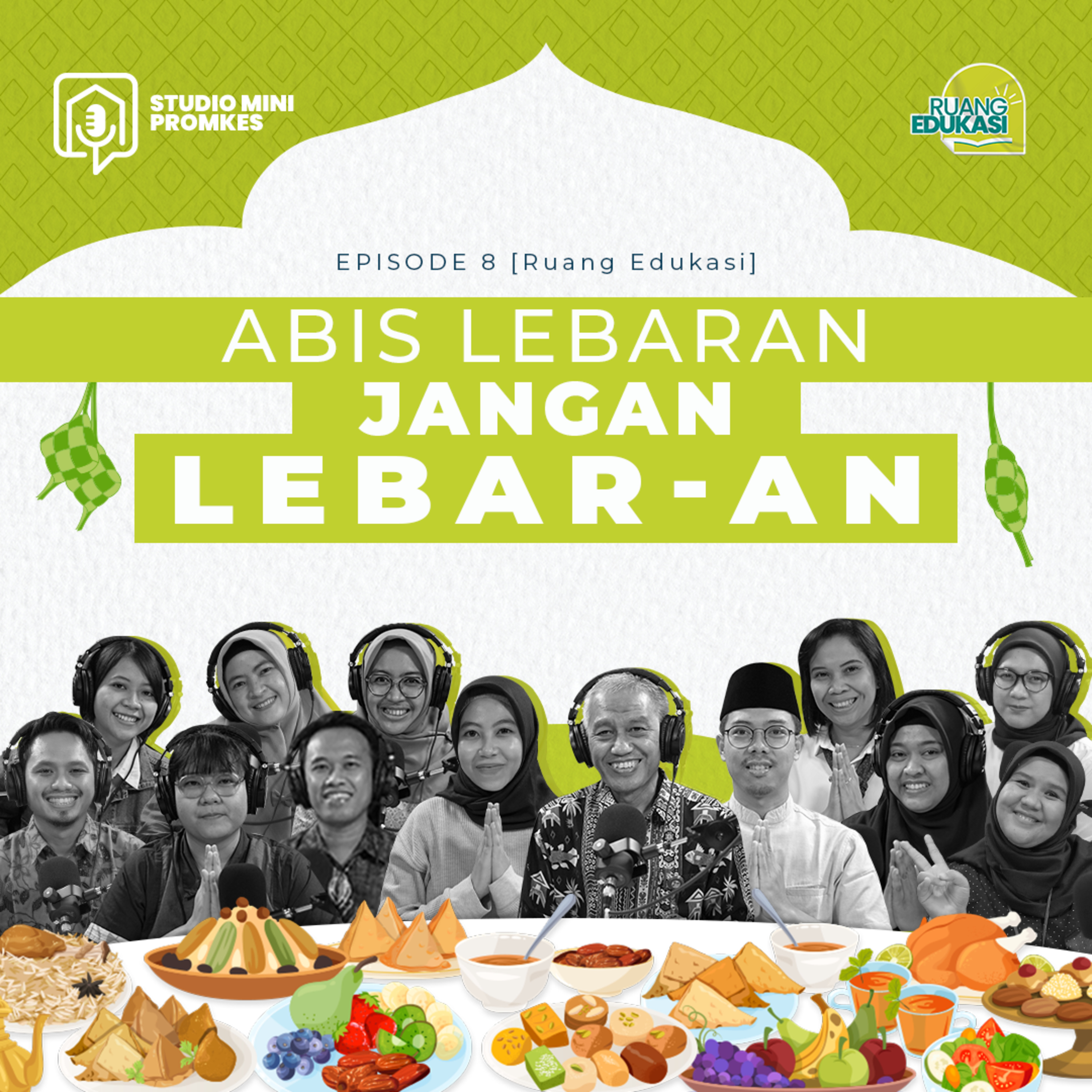 #12 - Abis Lebaran Jangan Lebar-an