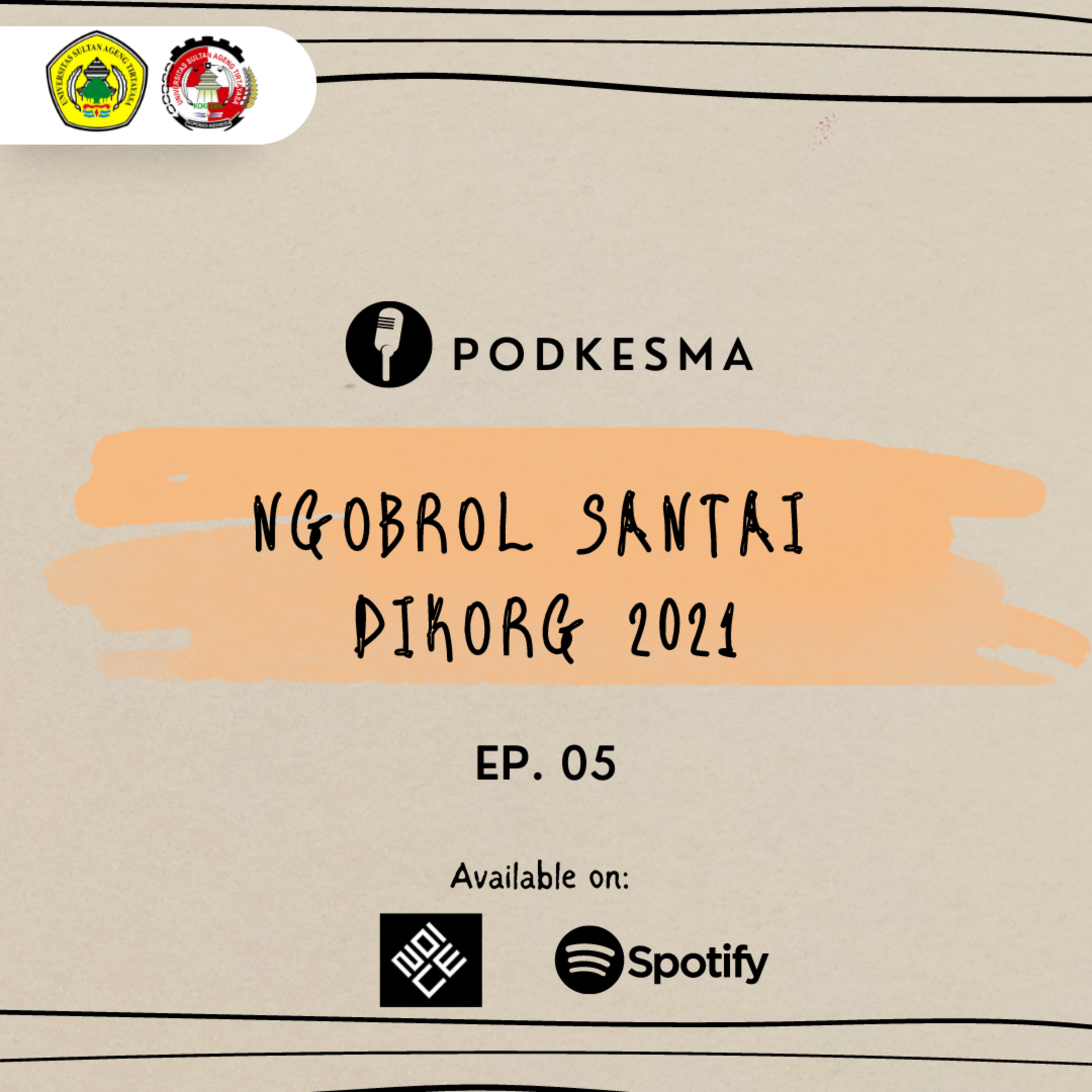 Podkesma Eps. 05 - Ngobrol Santai Dikorg 2021