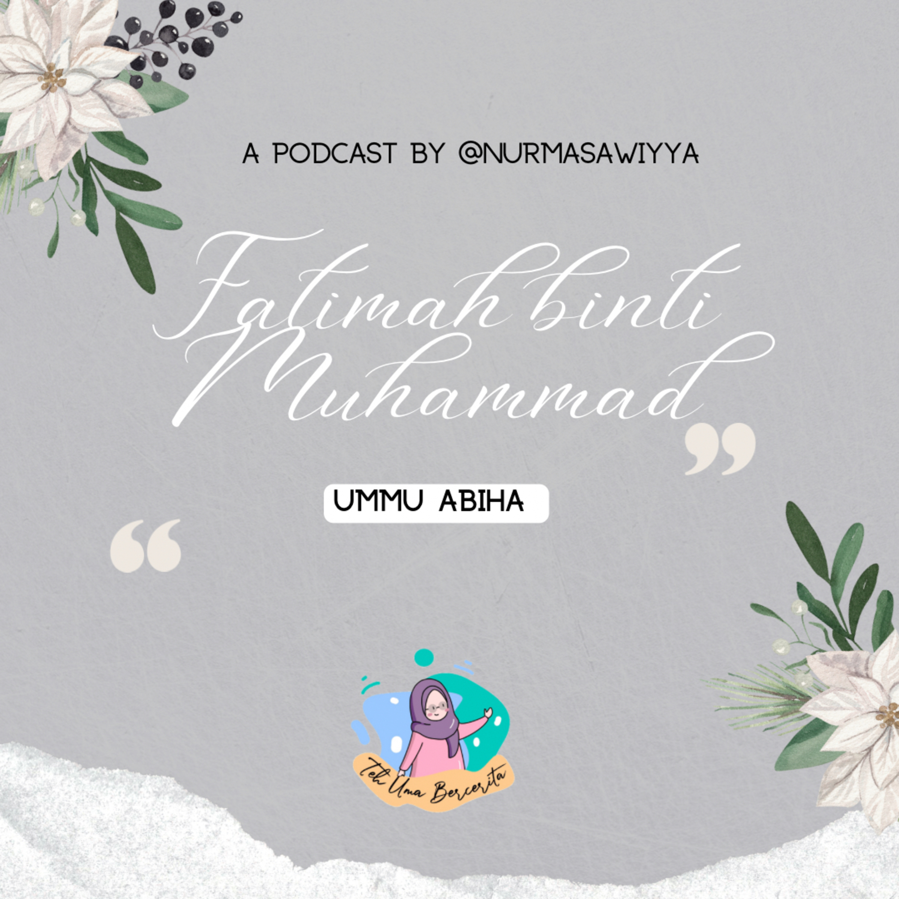 Fatimah binti Rasulullah - Ummu Abiha