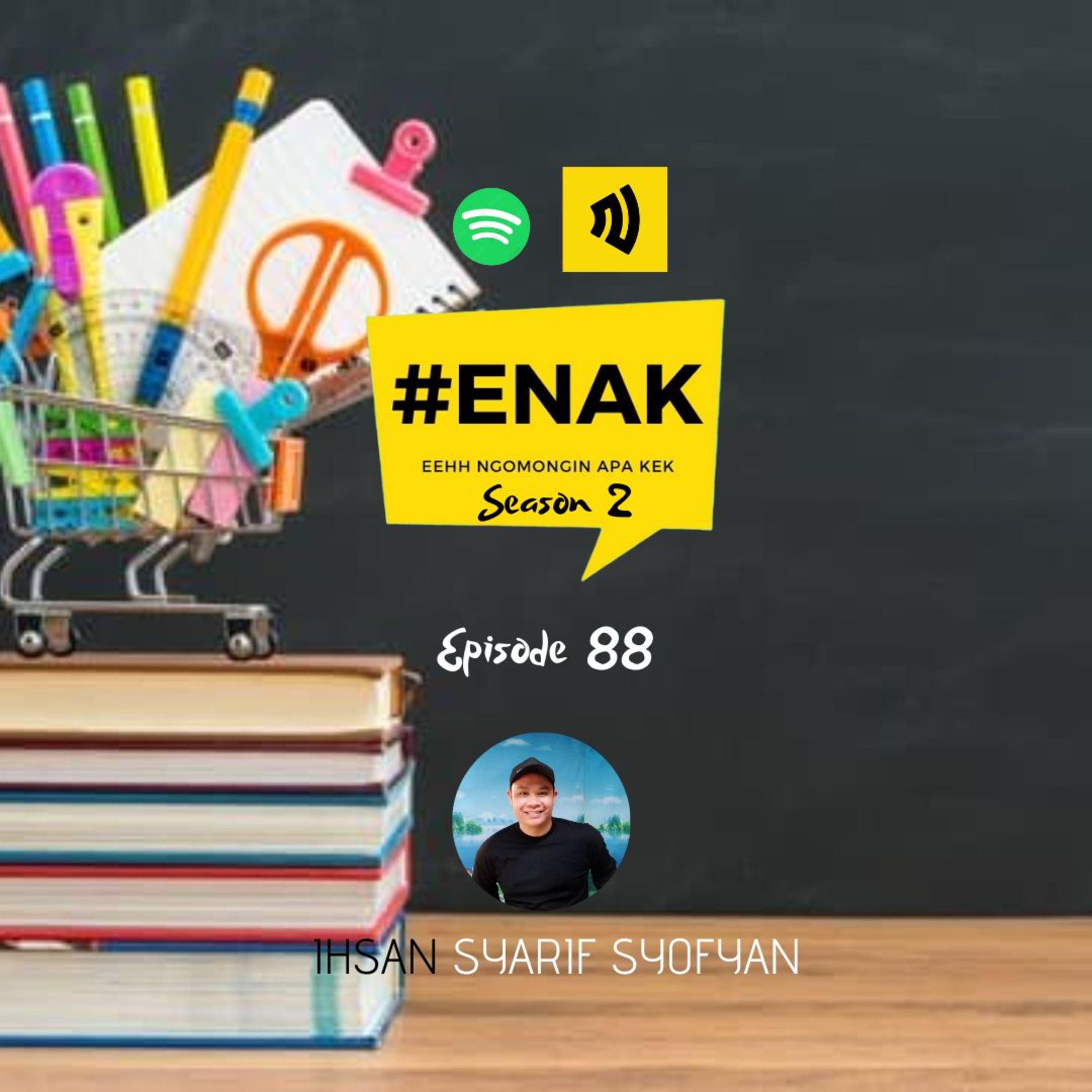 S2E88 : #ENAKnya Membahas Pendidikan vol. 3 (part 4) : Apa Kabar Pendidikan di Indonesia?