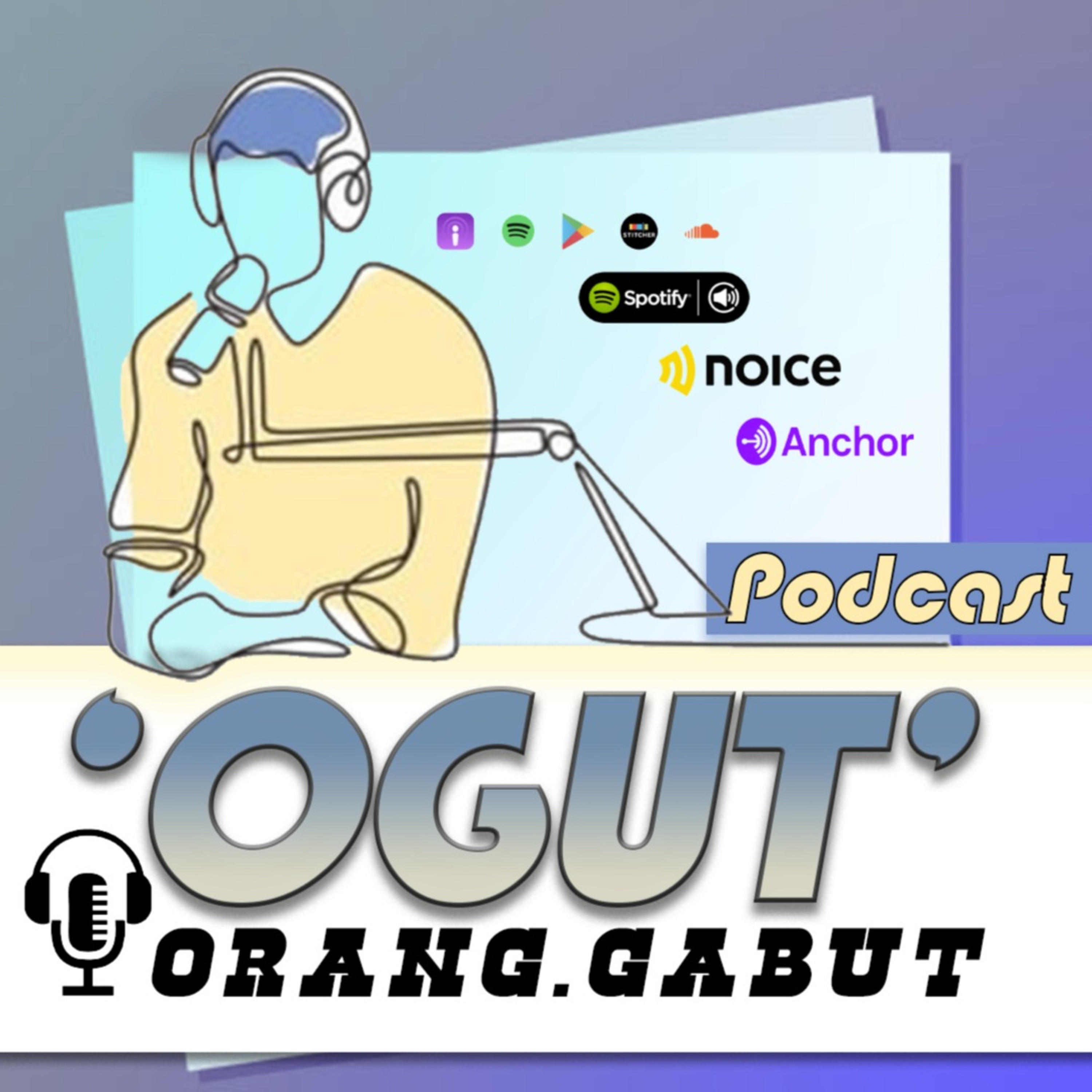 OGUT (Orang Gabut)