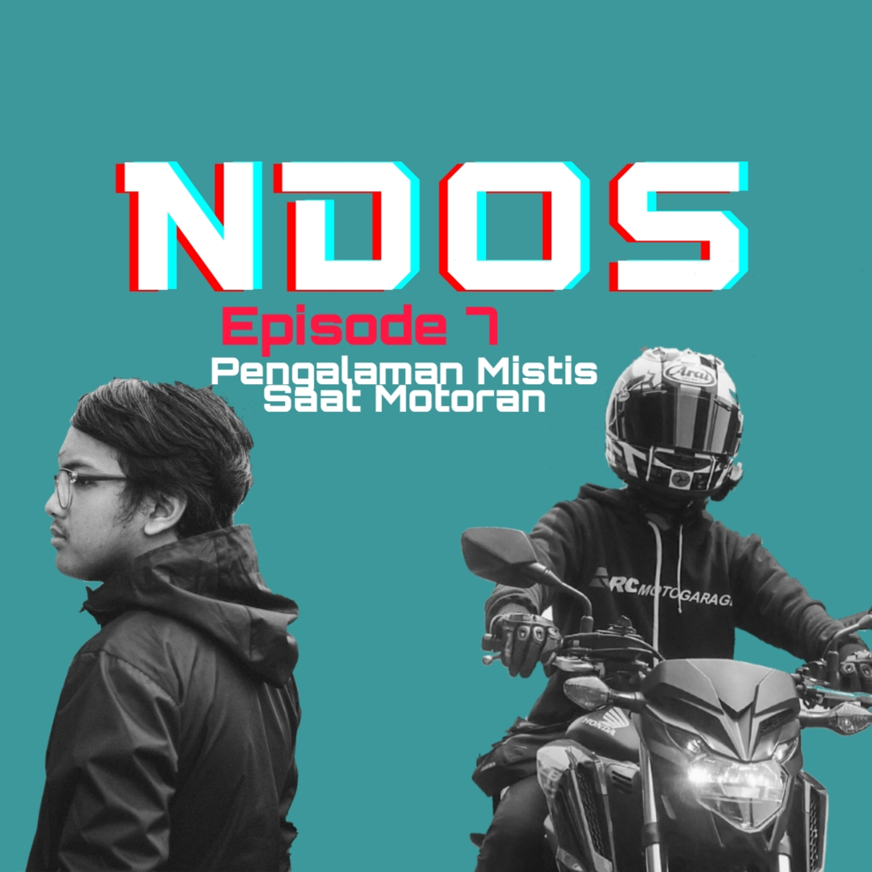 Episode 7 : Raka - Pengalaman Mistis Saat Motoran