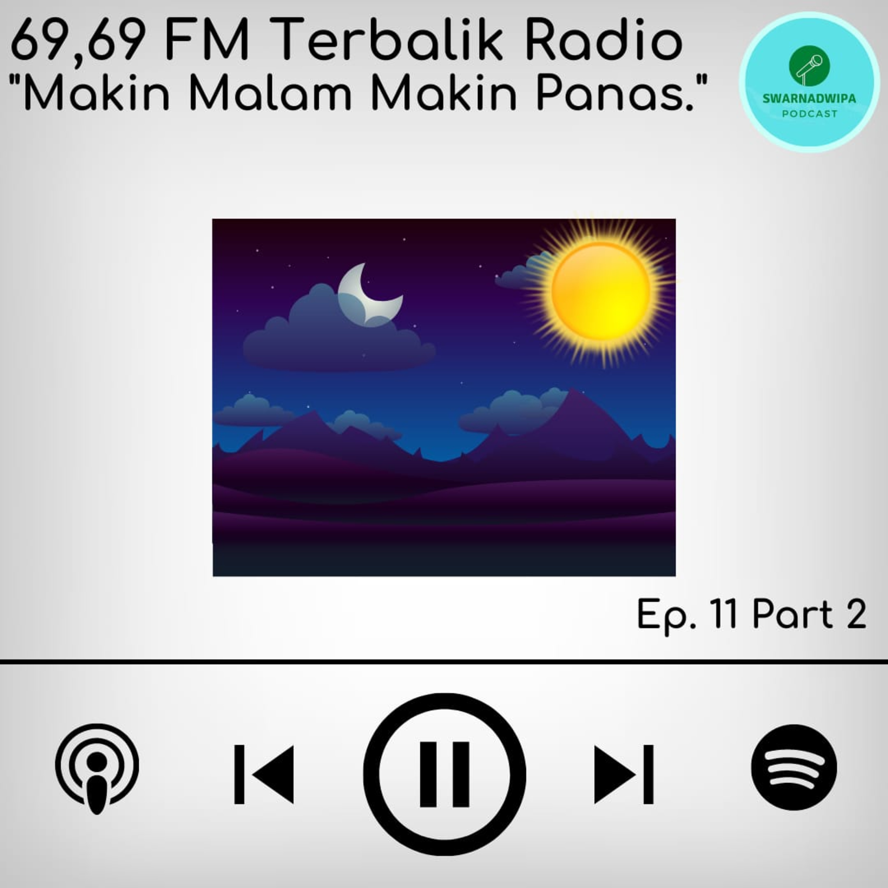 Swarnadwipa Episode 11 Part 2 - Makin Malam Makin Panas