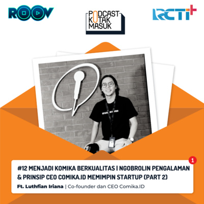 #12 Pengalaman & Prinsip CEO Comika.ID Memimpin Startup (Part 2)